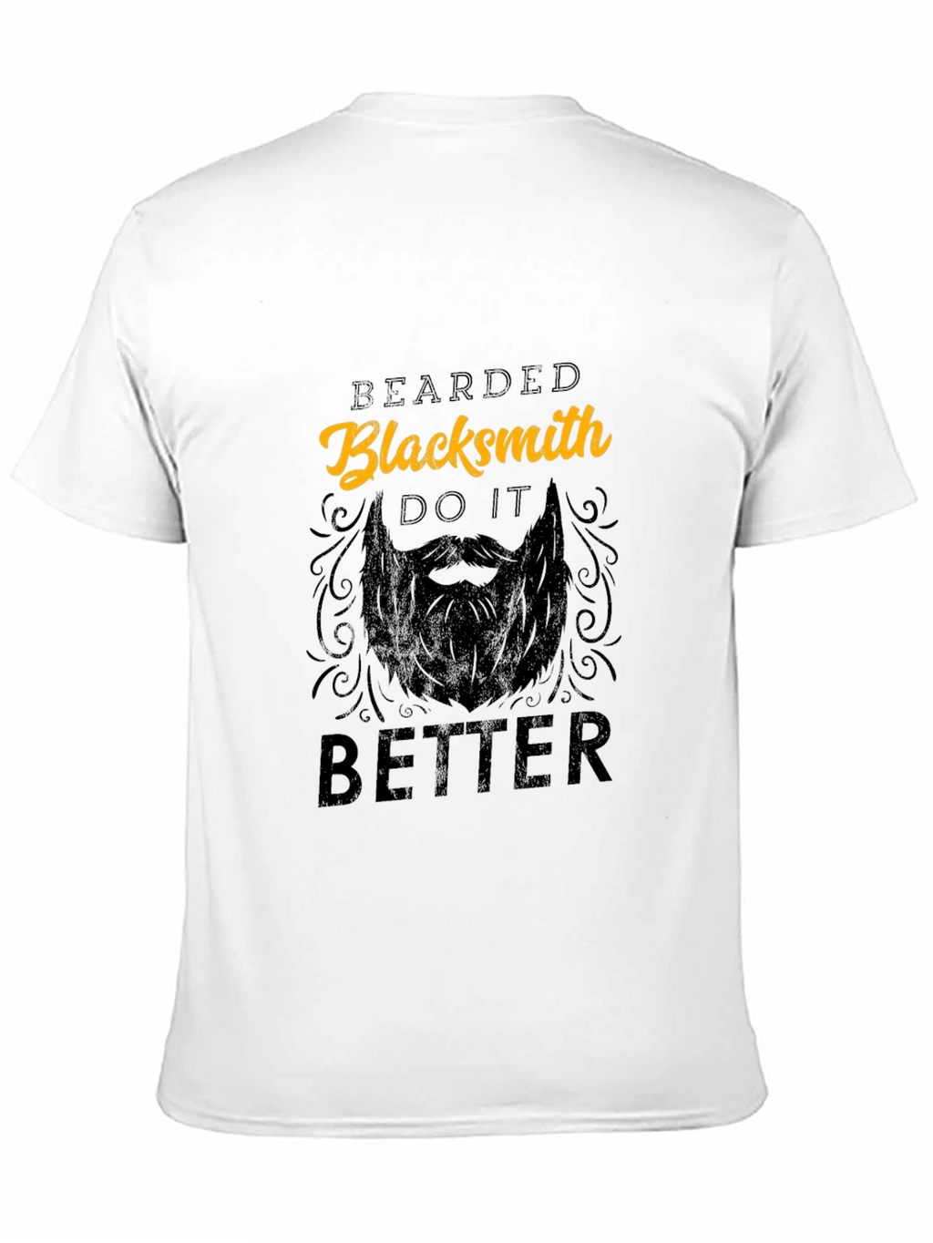 Bearded Blacksmith T-Shirt: Do It Better