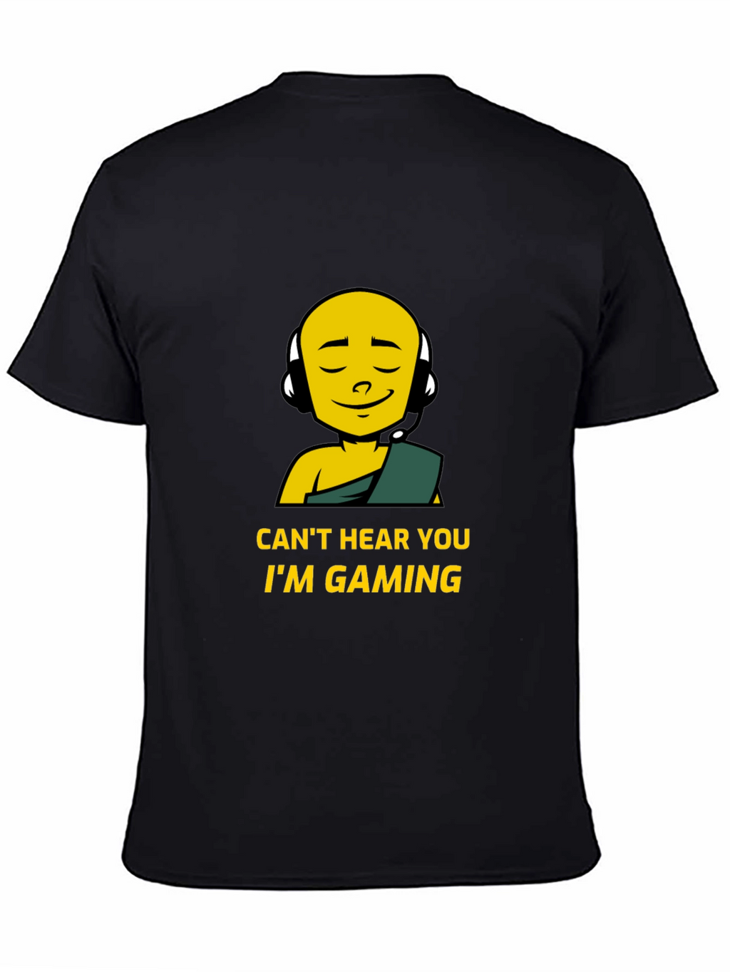 Cant Hear You Im Gaming Black T-Shirt