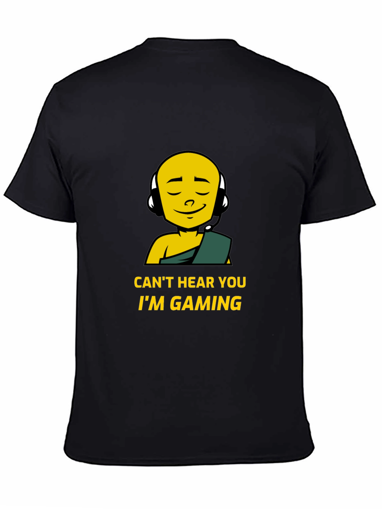 Cant Hear You Im Gaming Black T-Shirt