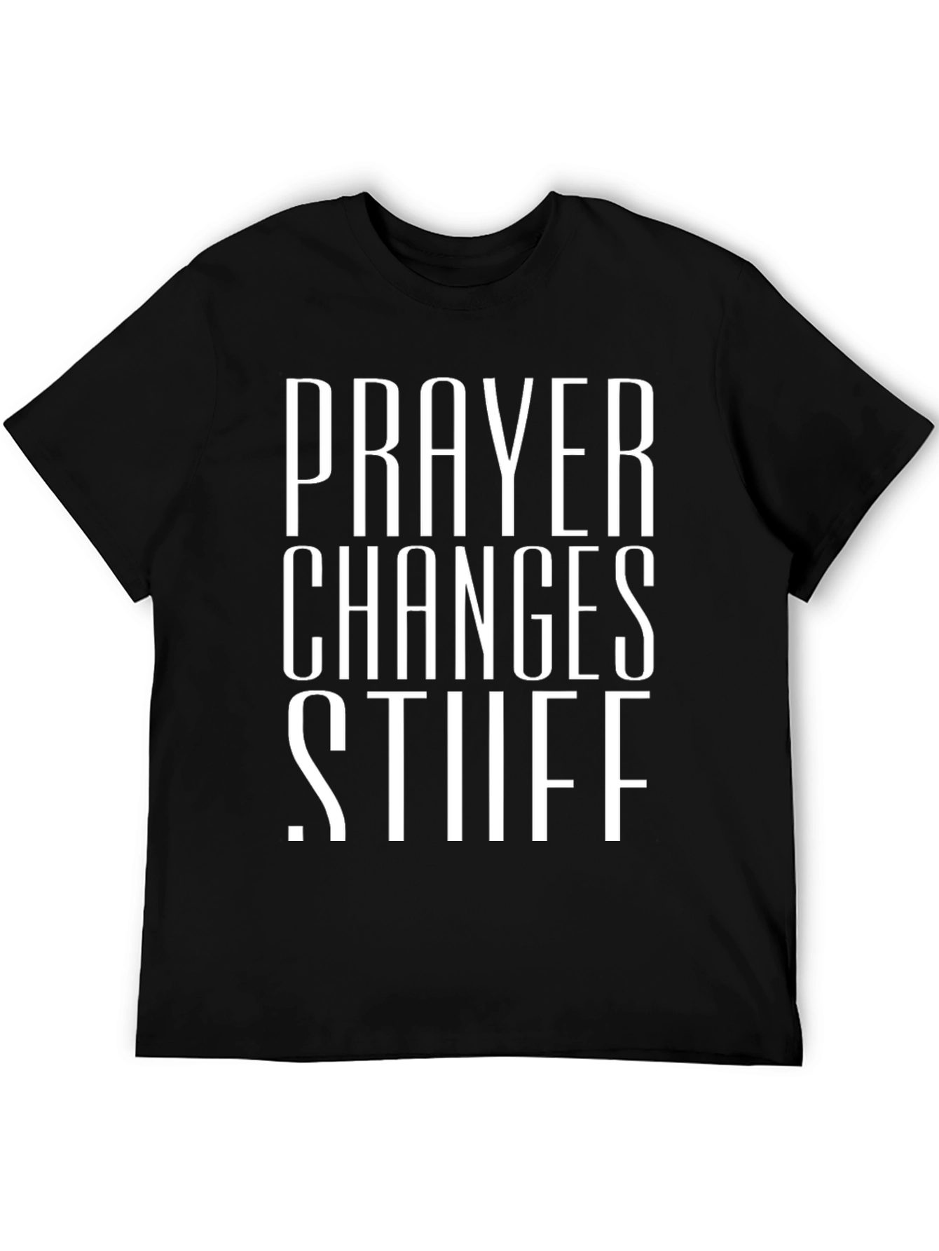 Prayer Changes Stuff Black Graphic T-Shirt