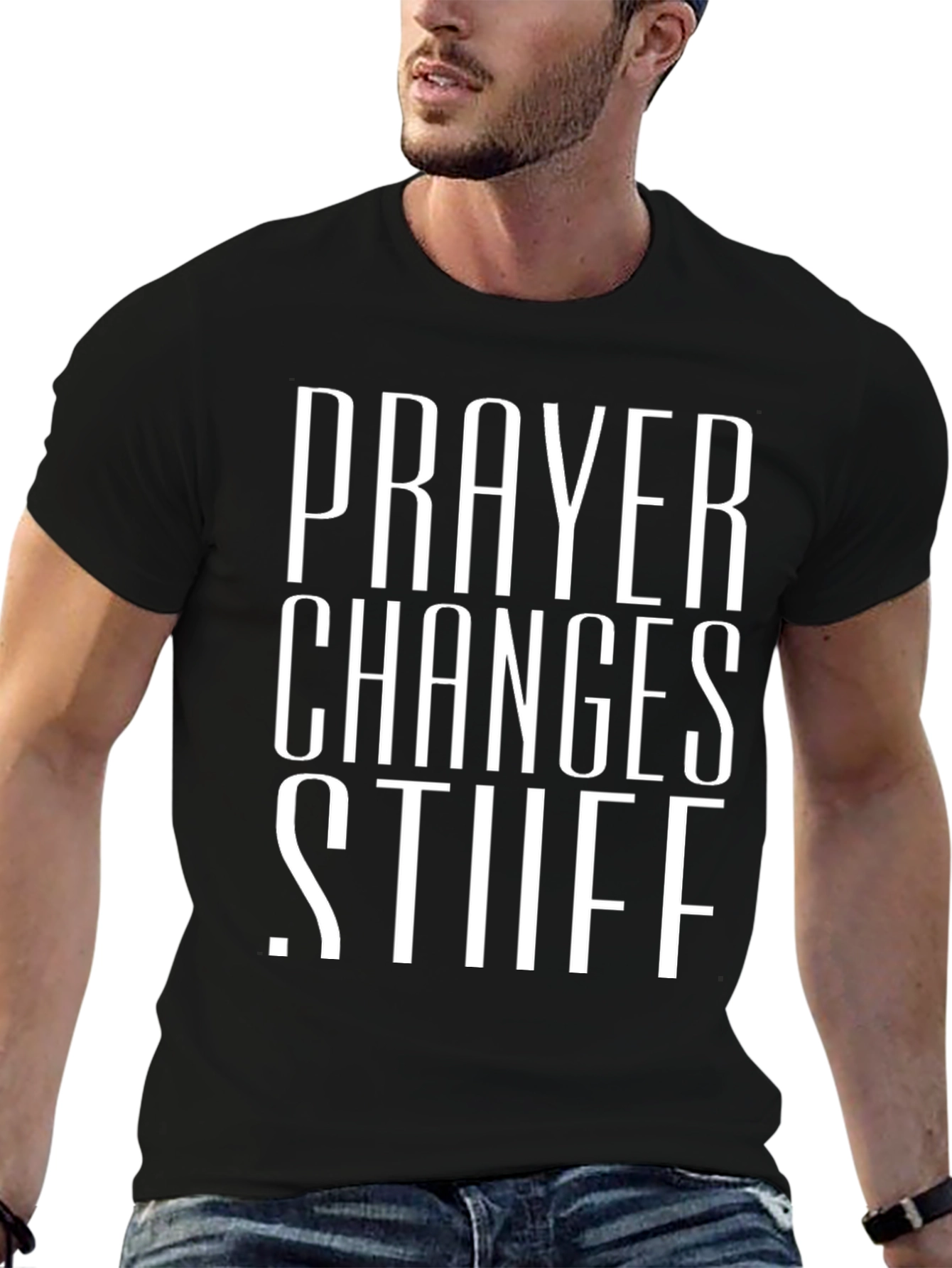Prayer Changes Stuff Black Graphic T-Shirt