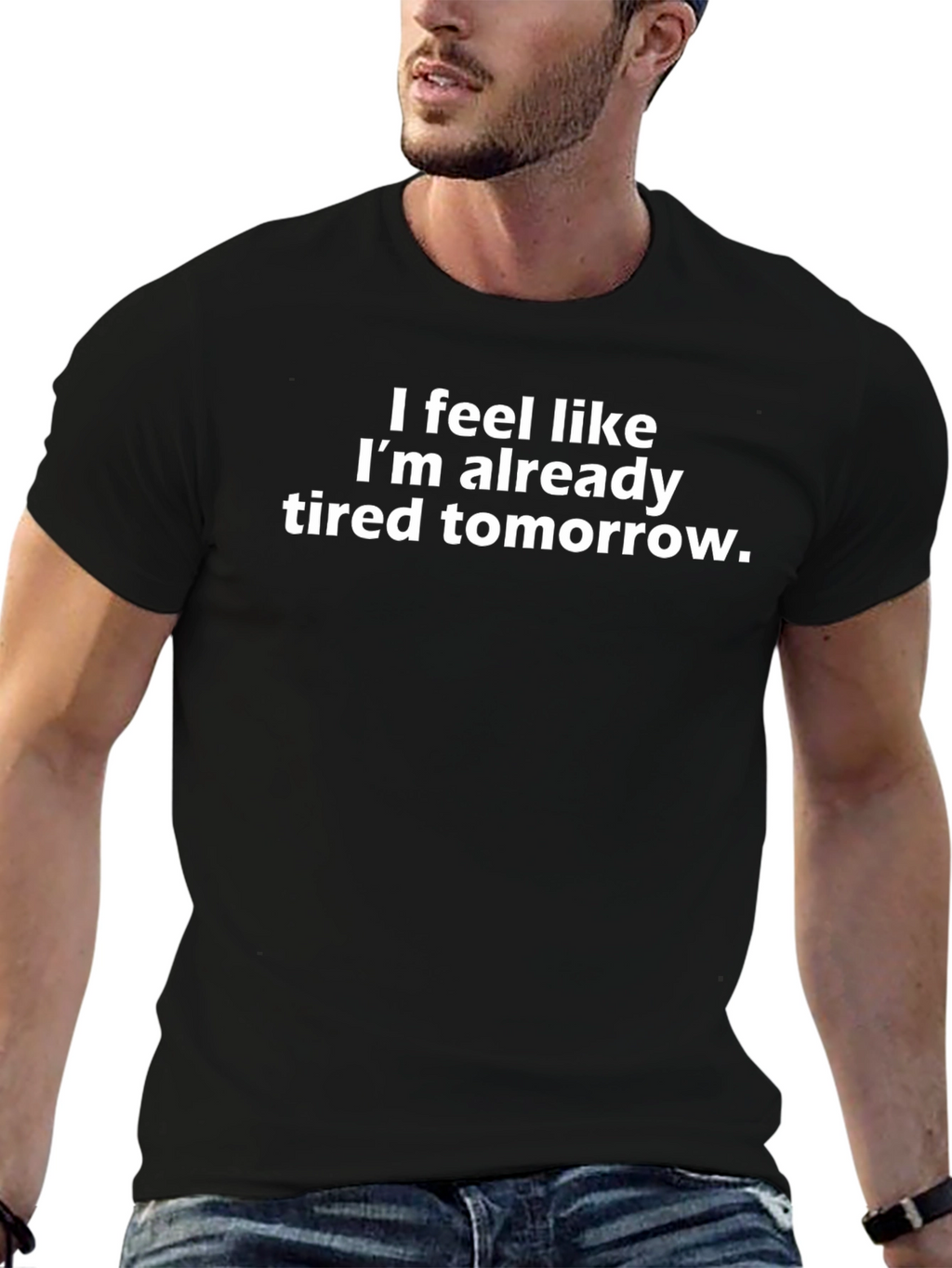 Funny Tired Tomorrow Graphic Tee