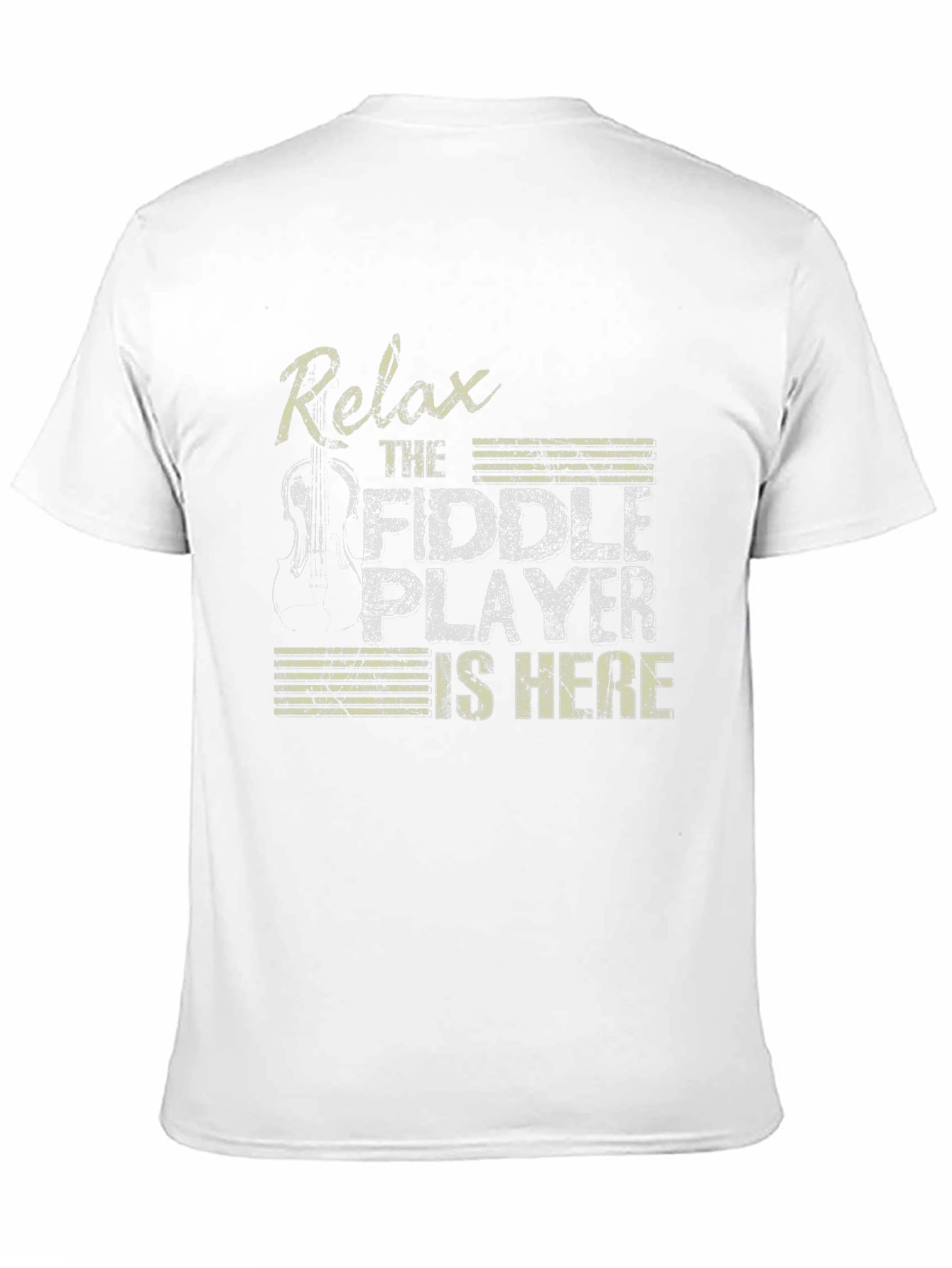 Relax The Fiddle Player Is Here T-Shirt
