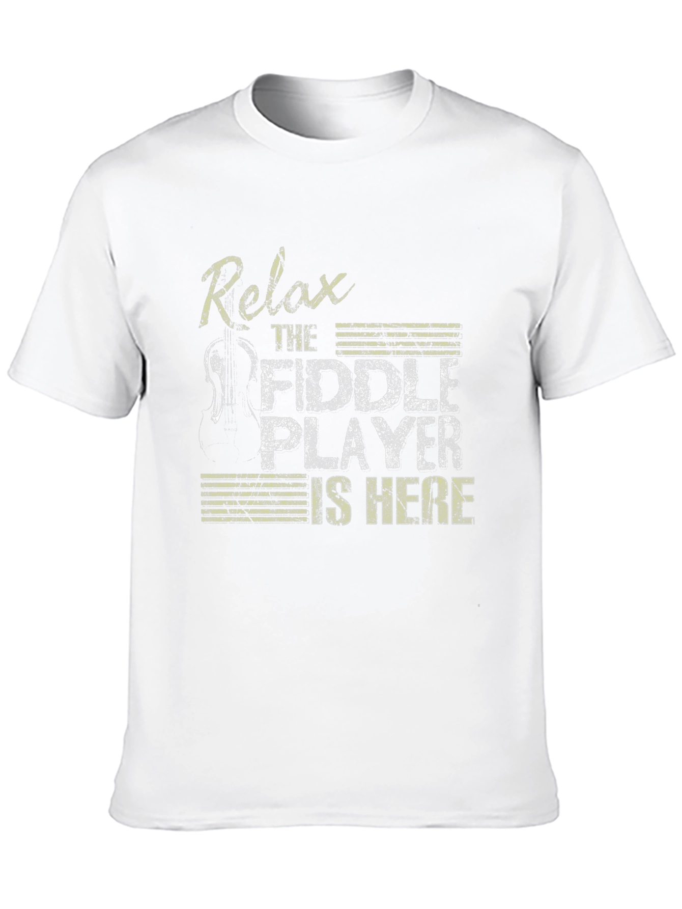 Relax The Fiddle Player Is Here T-Shirt