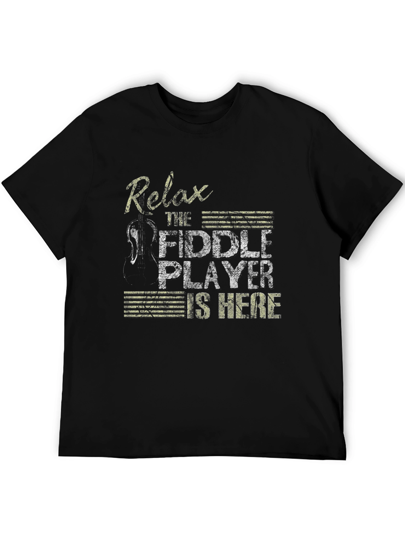 Relax The Fiddle Player Is Here T-Shirt
