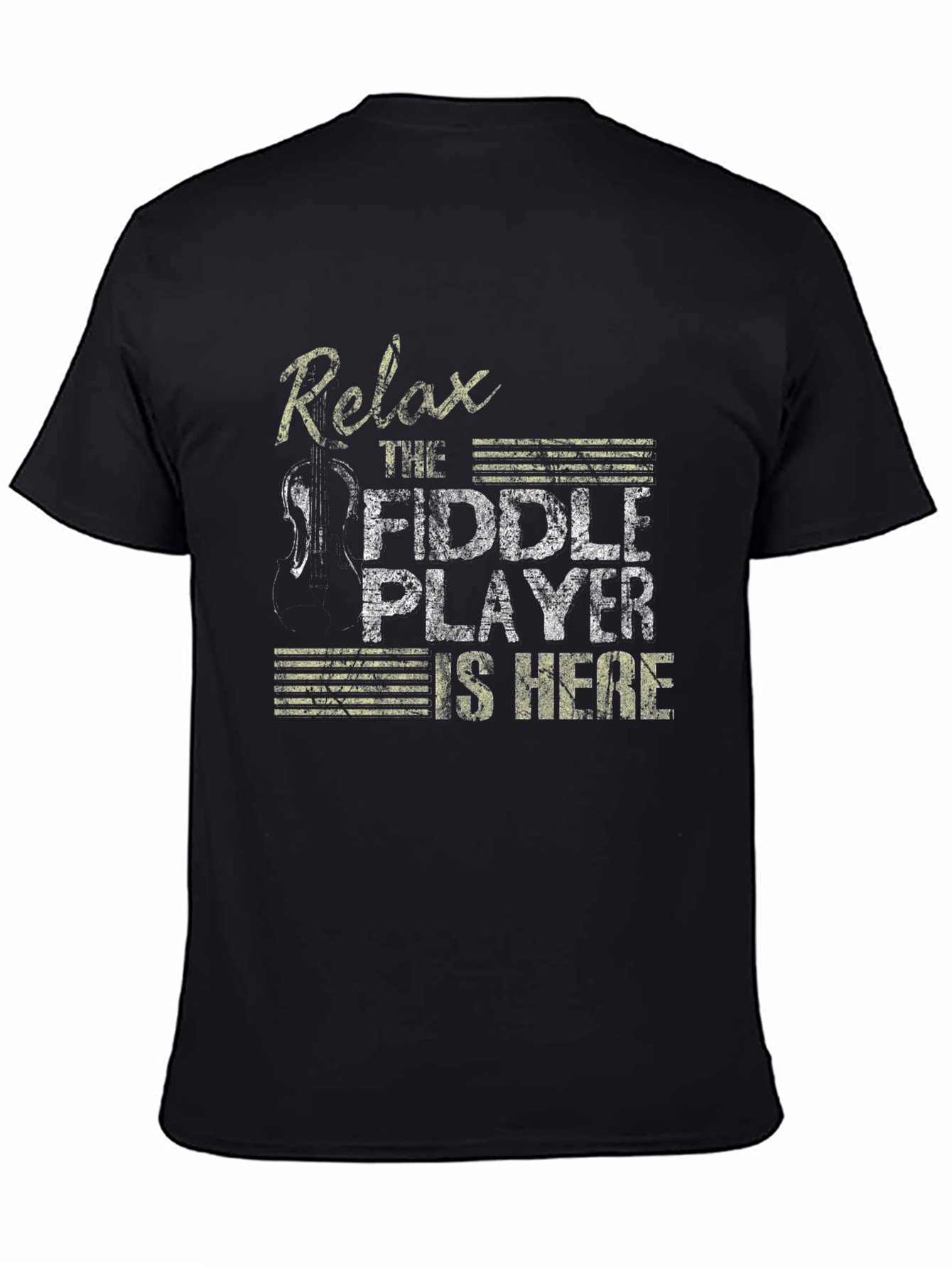Relax The Fiddle Player Is Here T-Shirt