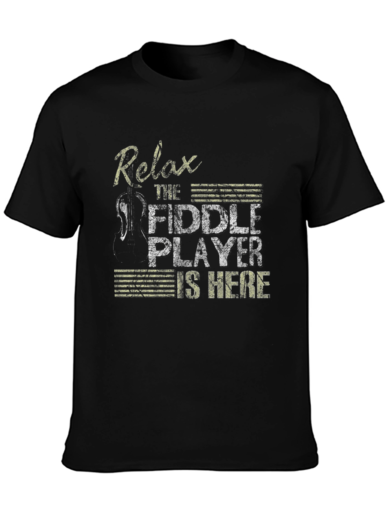 Relax The Fiddle Player Is Here T-Shirt