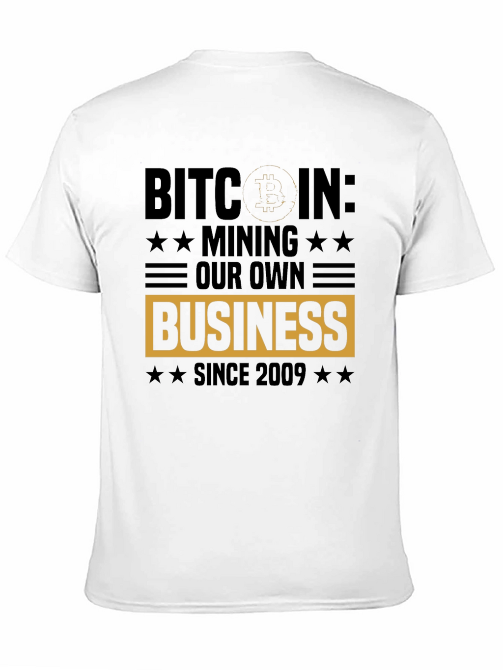 Bitcoin Mining Business T-Shirt - Since 2009