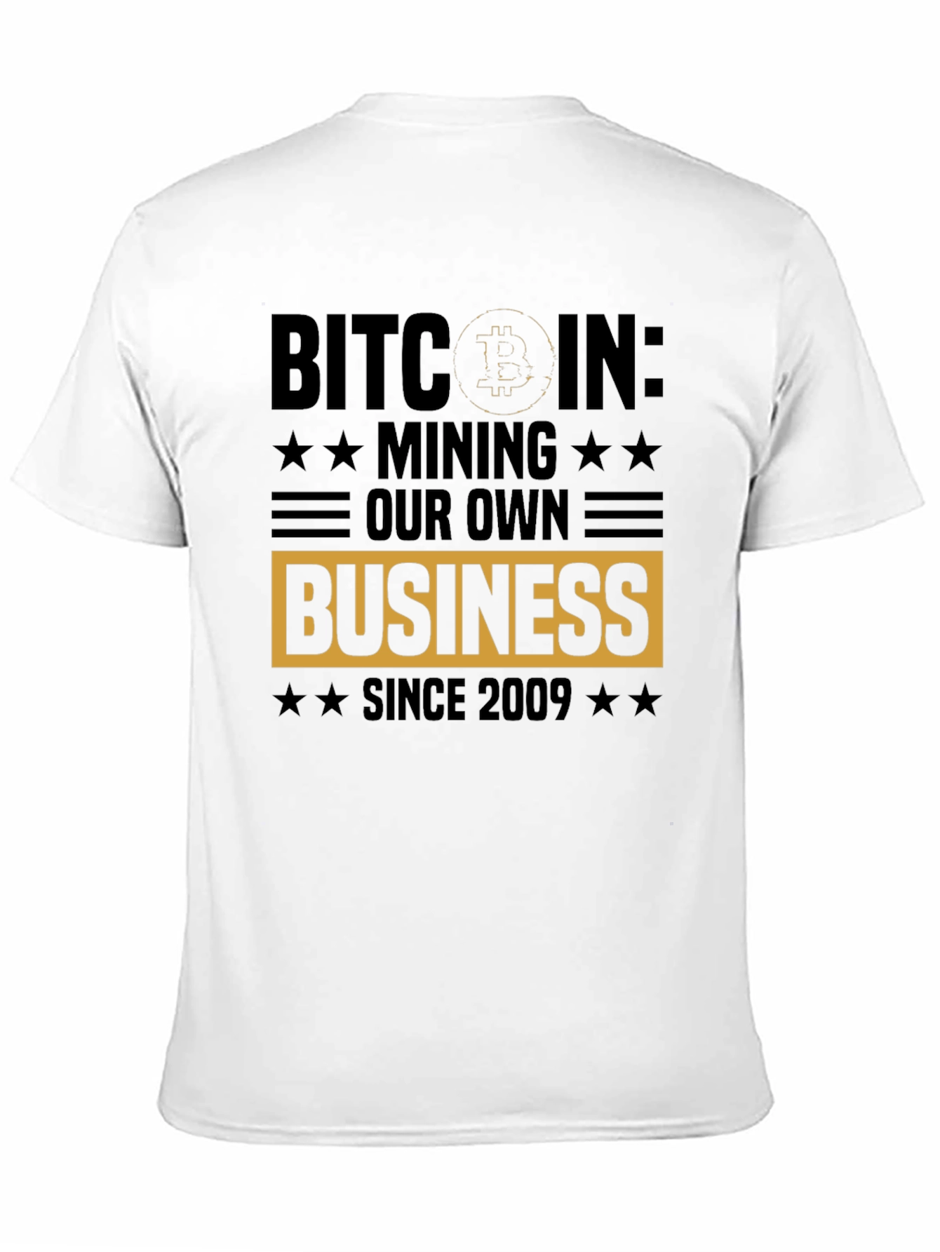 Bitcoin Mining Business T-Shirt - Since 2009