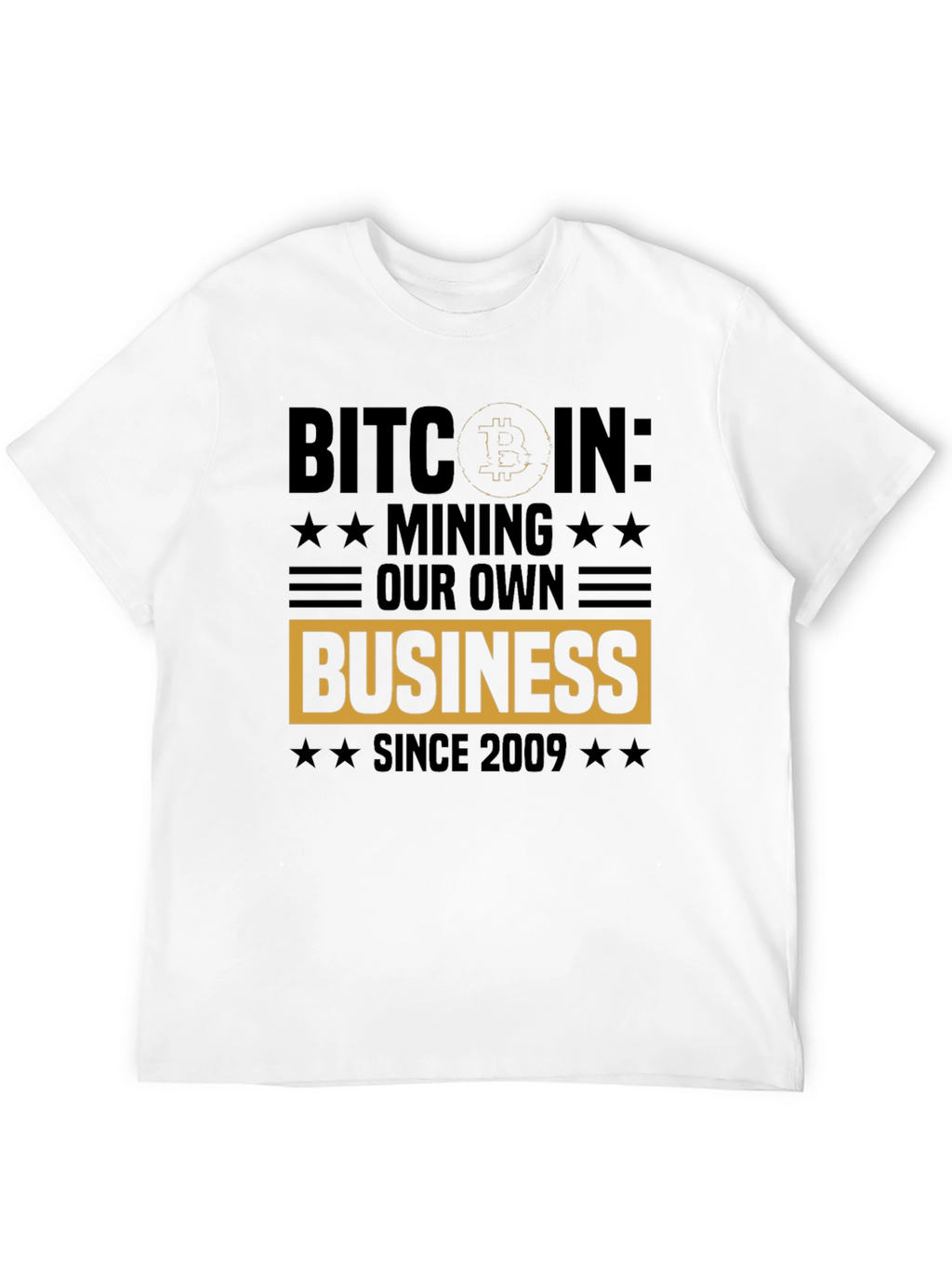 Bitcoin Mining Business T-Shirt - Since 2009