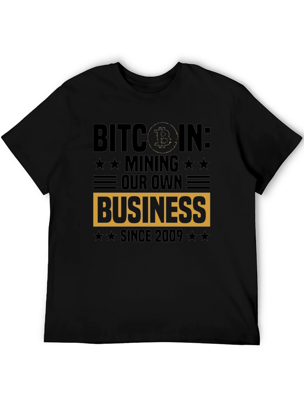 Bitcoin Mining Business T-Shirt - Since 2009