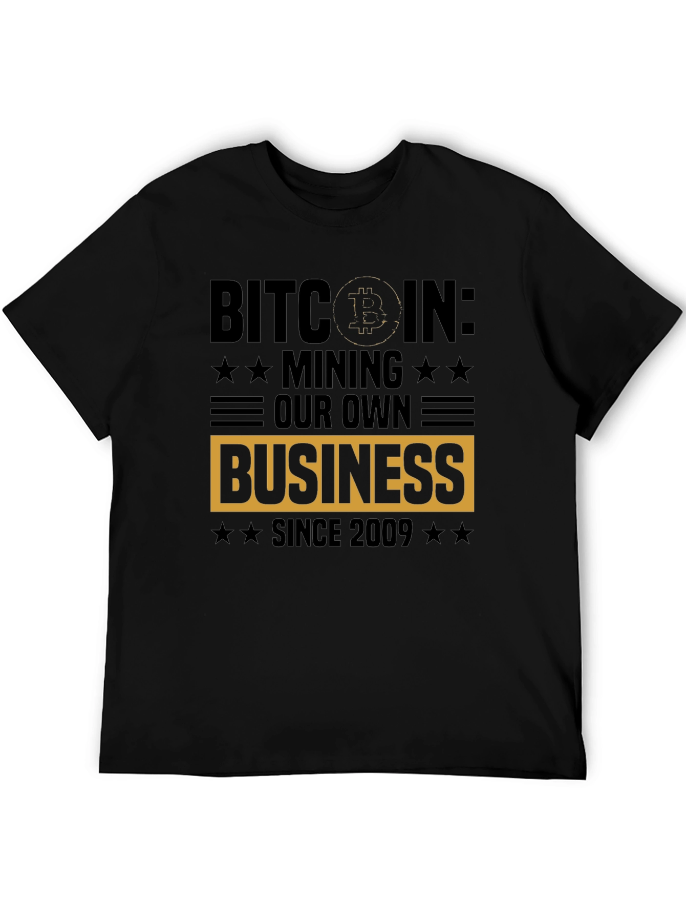 Bitcoin Mining Business T-Shirt - Since 2009