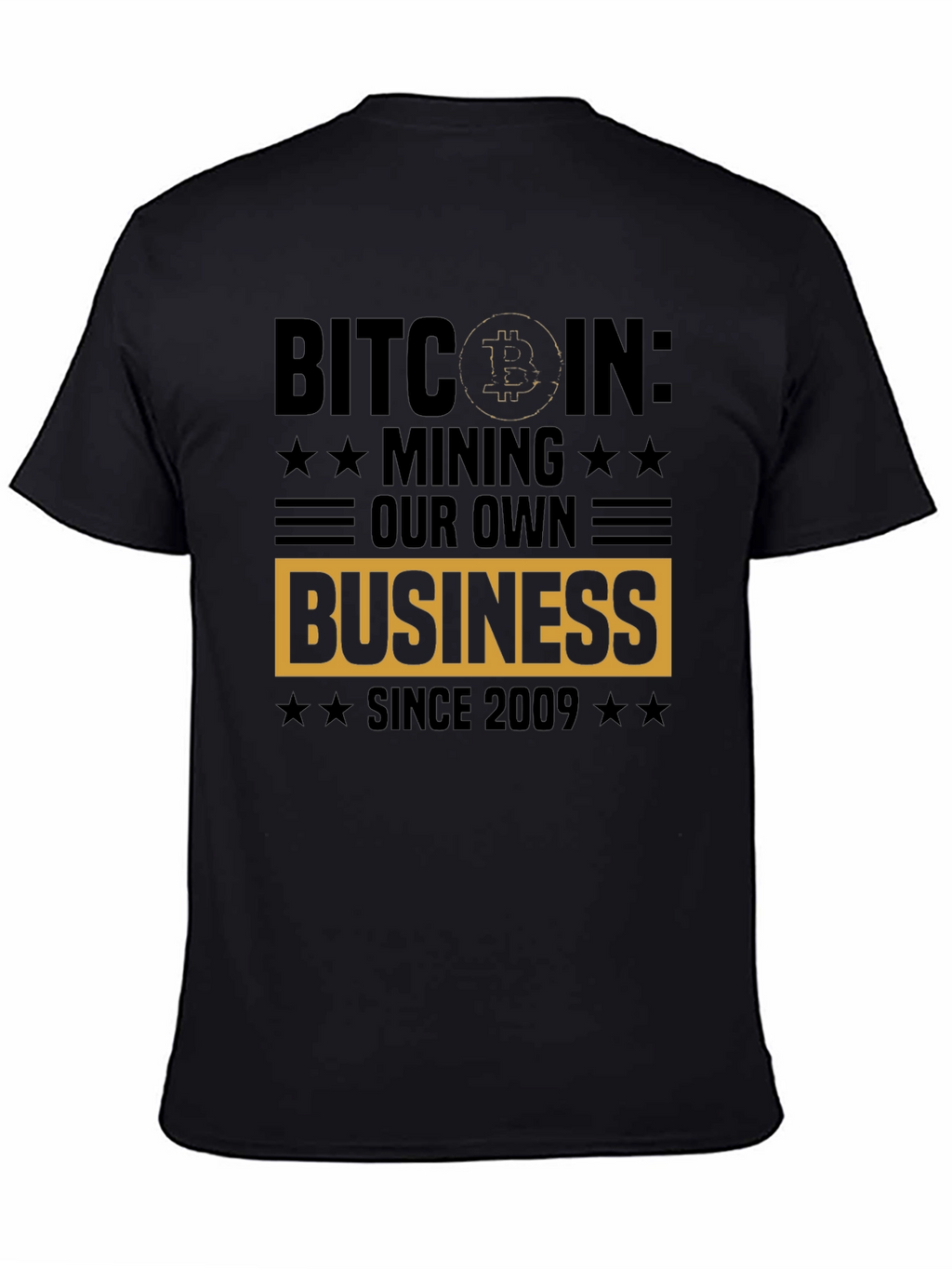 Bitcoin Mining Business T-Shirt - Since 2009