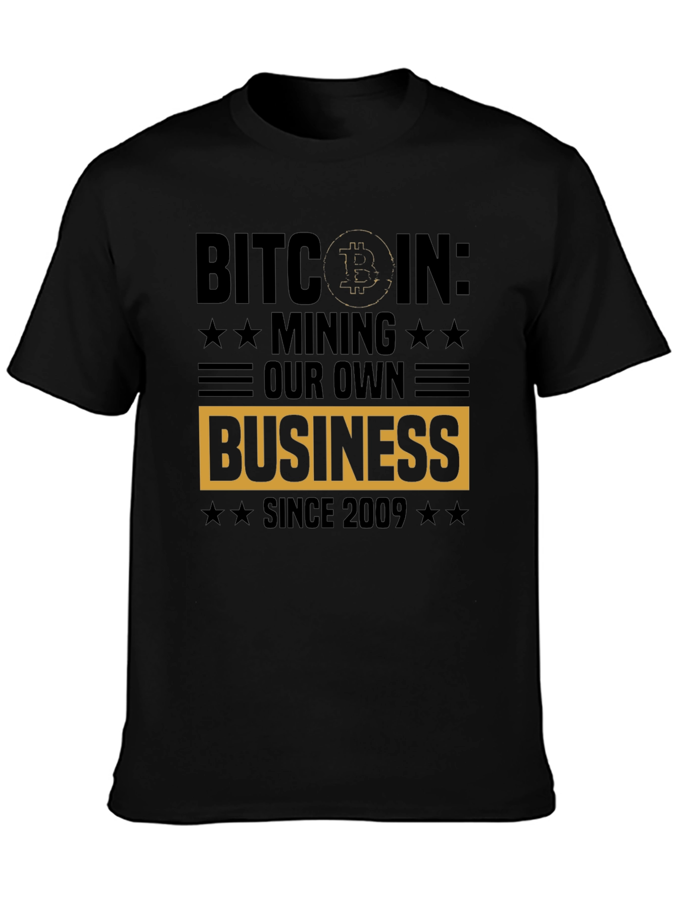 Bitcoin Mining Business T-Shirt - Since 2009