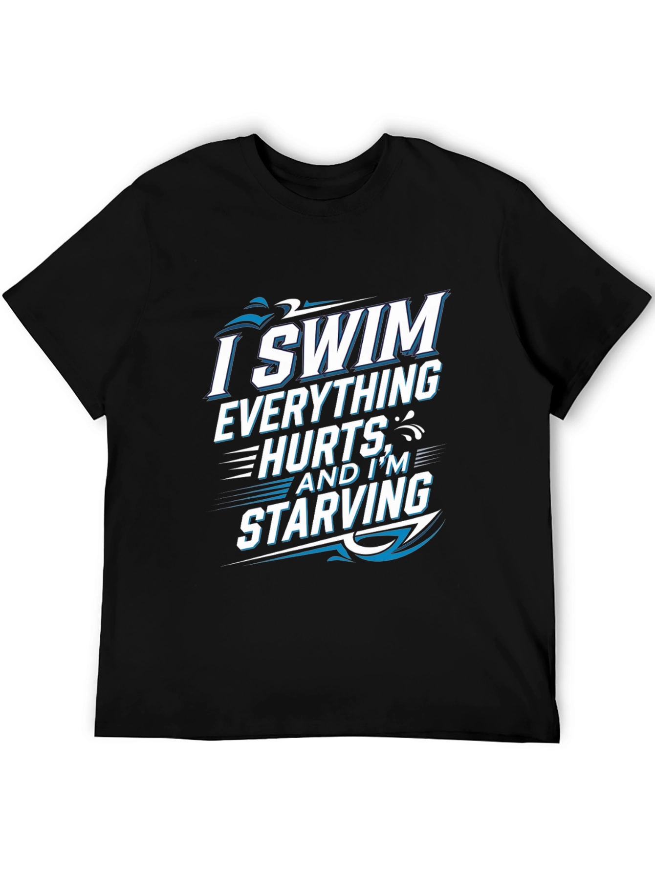I Swim Everything Hurts T-Shirt Funny Swimmer Tee