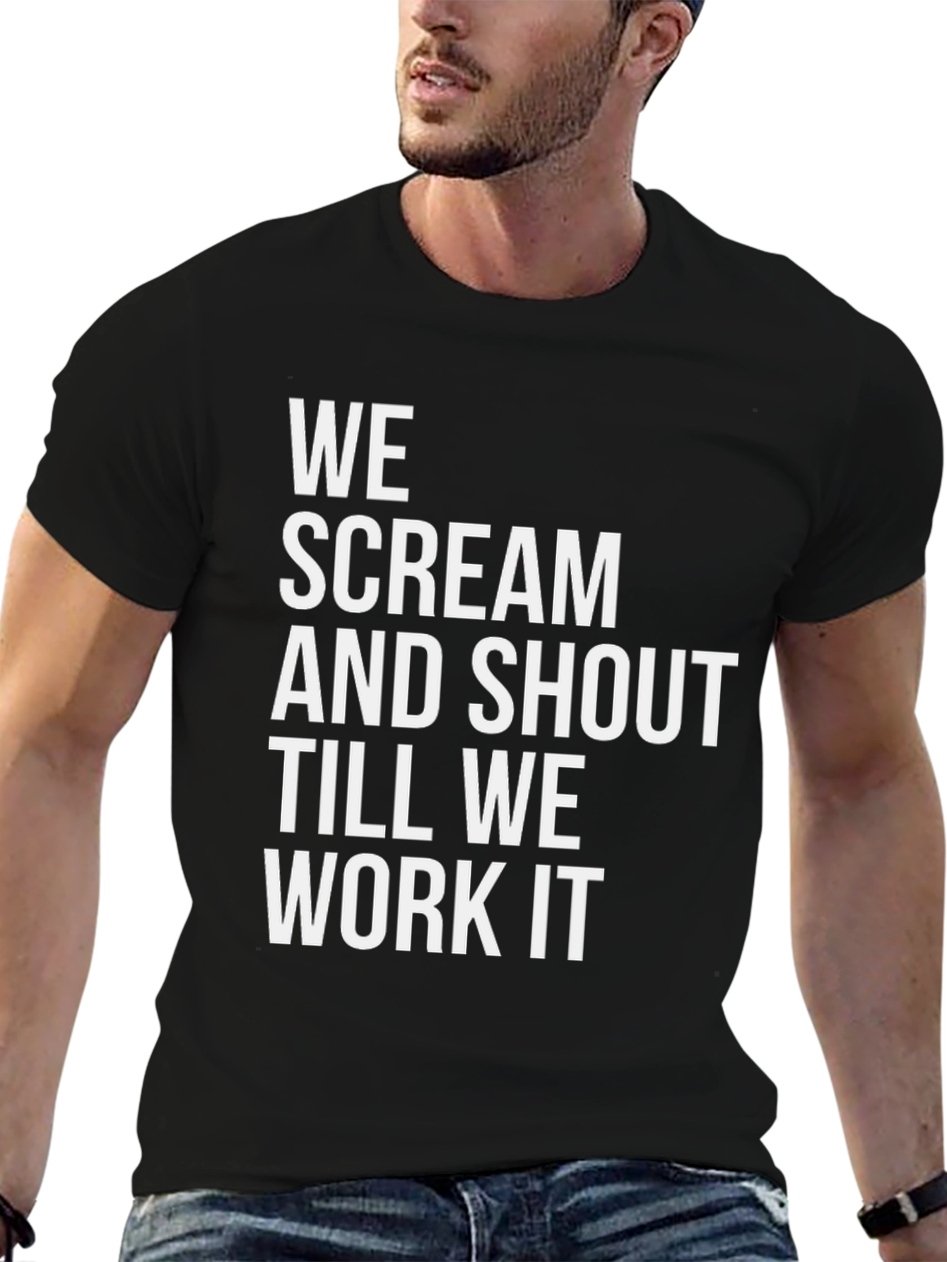 We Scream and Shout T-Shirt