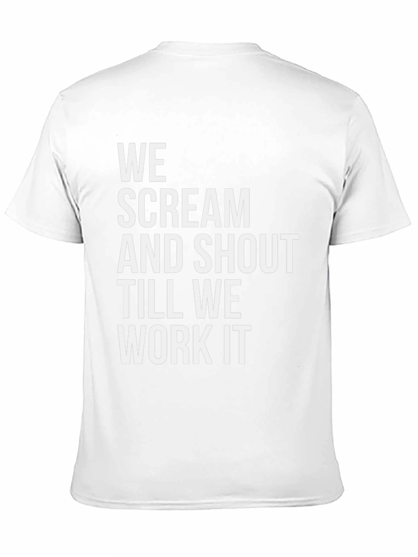 We Scream and Shout T-Shirt