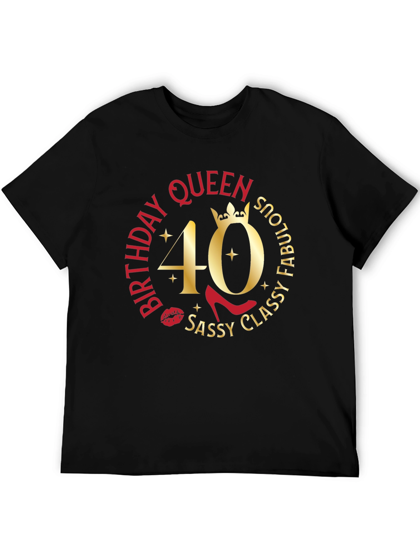 Birthday Queen 40th Sassy Classy Fabulous T-Shirt