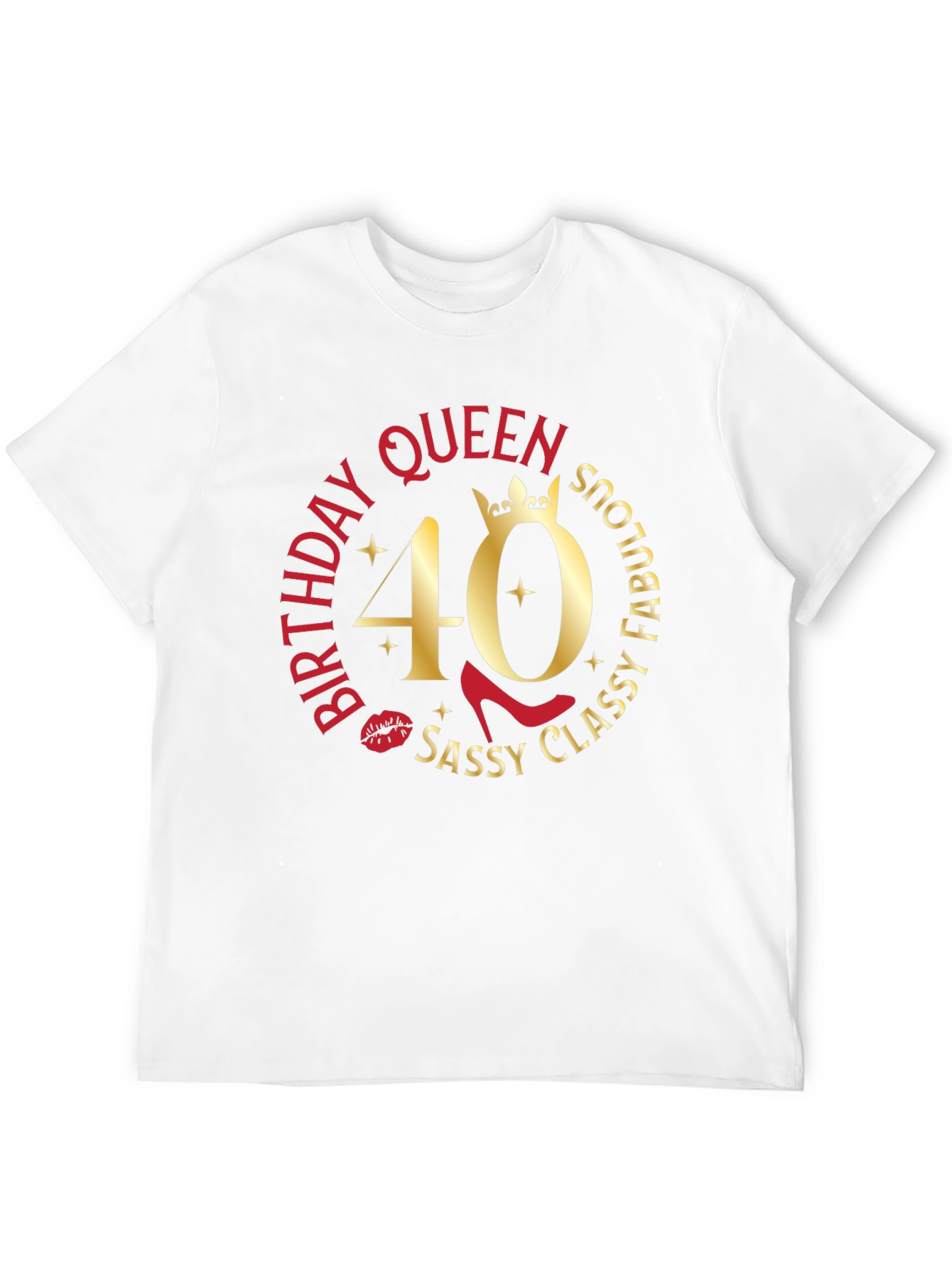 Birthday Queen 40th Sassy Classy Fabulous T-Shirt