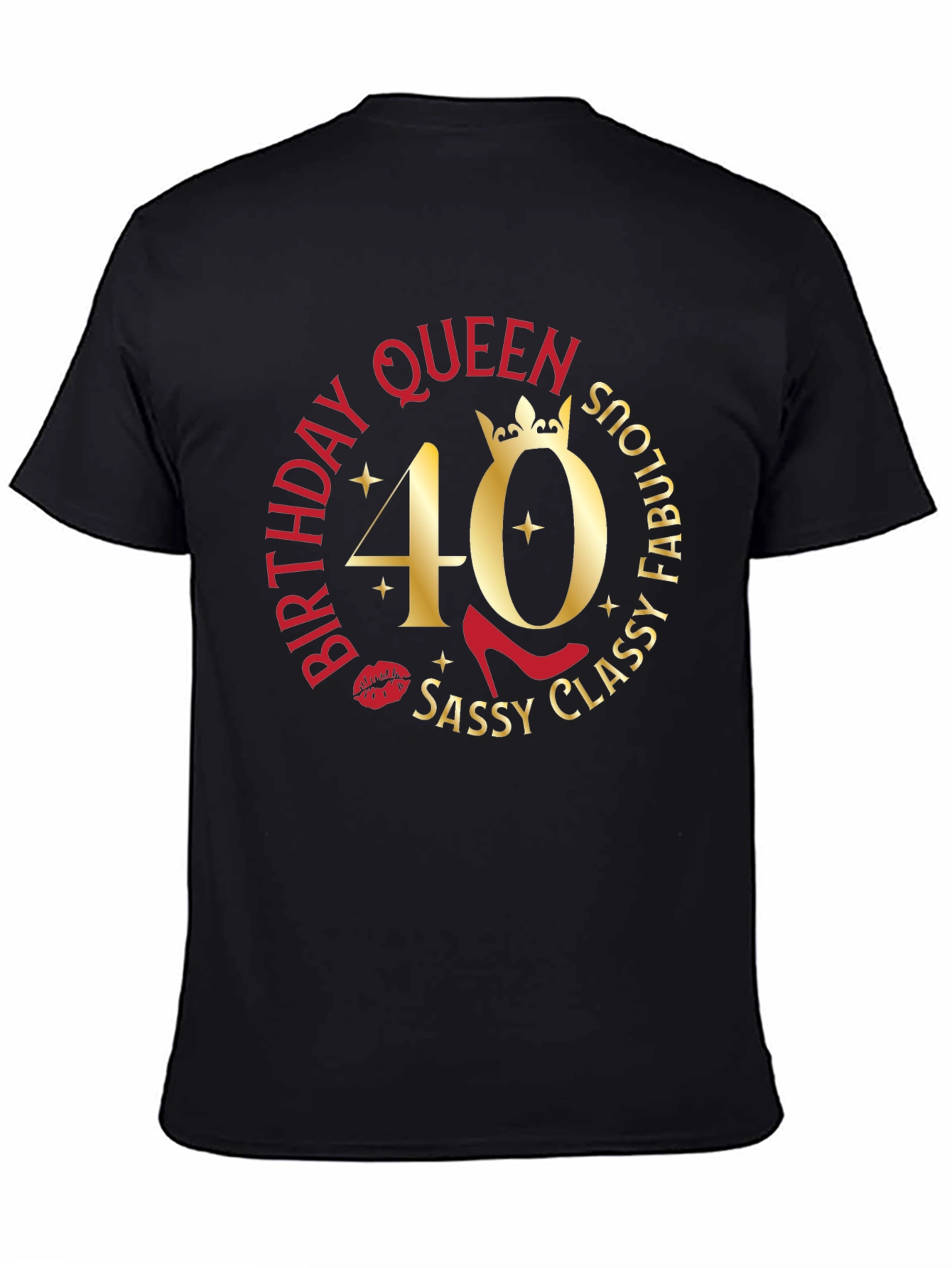 Birthday Queen 40th Sassy Classy Fabulous T-Shirt