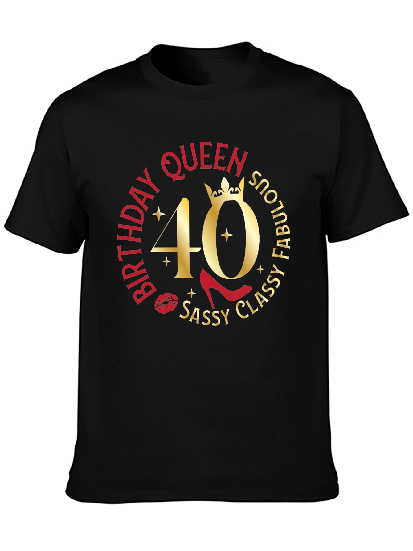 Birthday Queen 40th Sassy Classy Fabulous T-Shirt