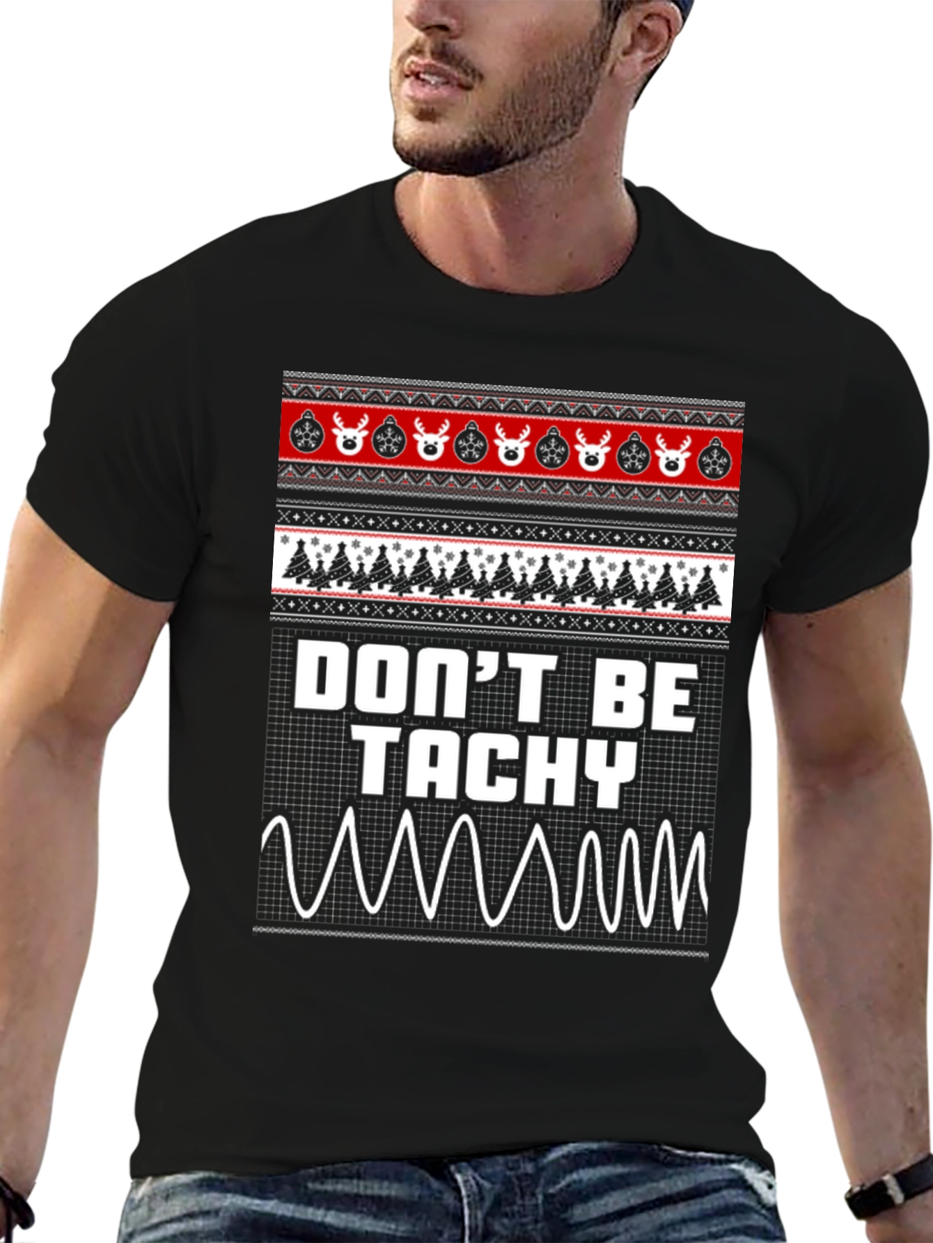 Dont Be Tachy Ugly Christmas Sweater T-Shirt