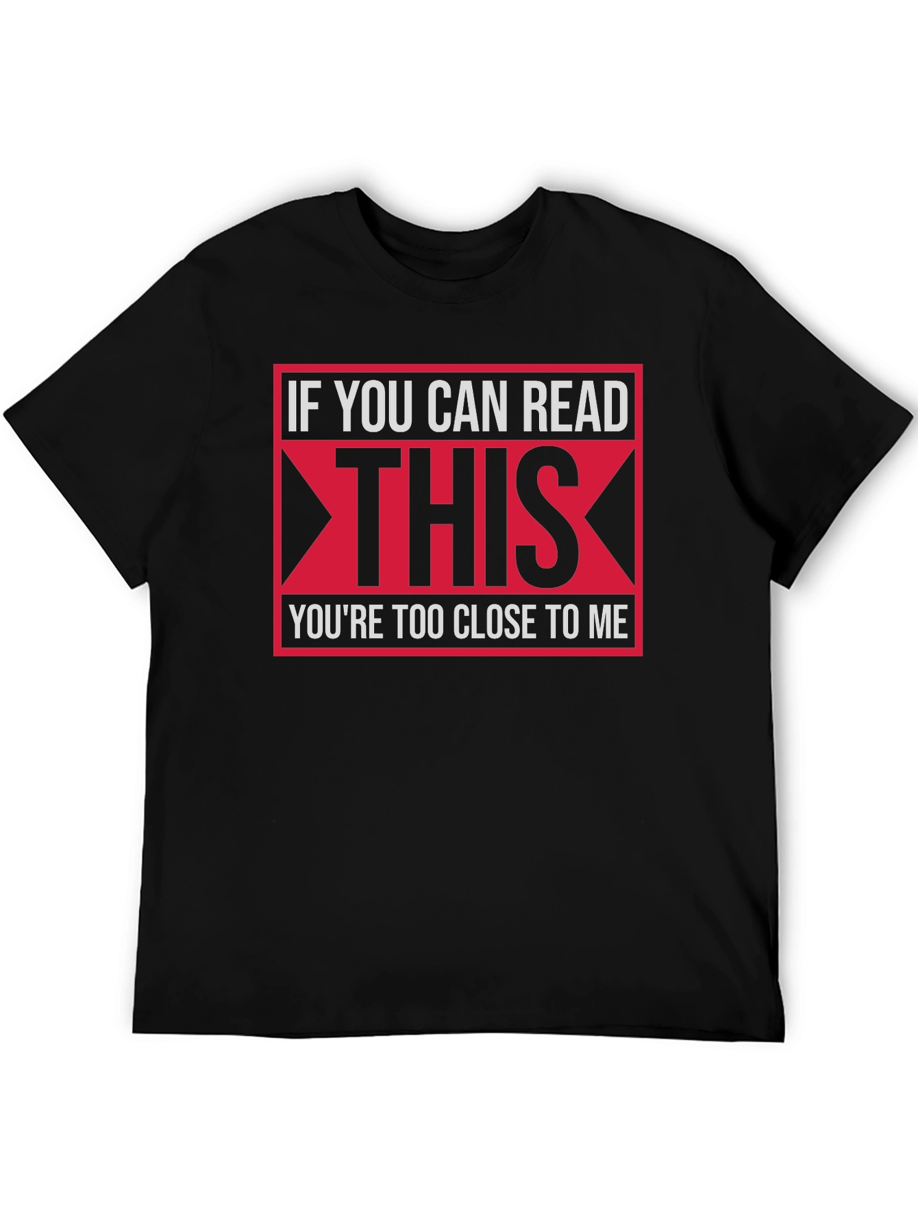 Funny Social Distancing T-Shirt - If You Can Read This