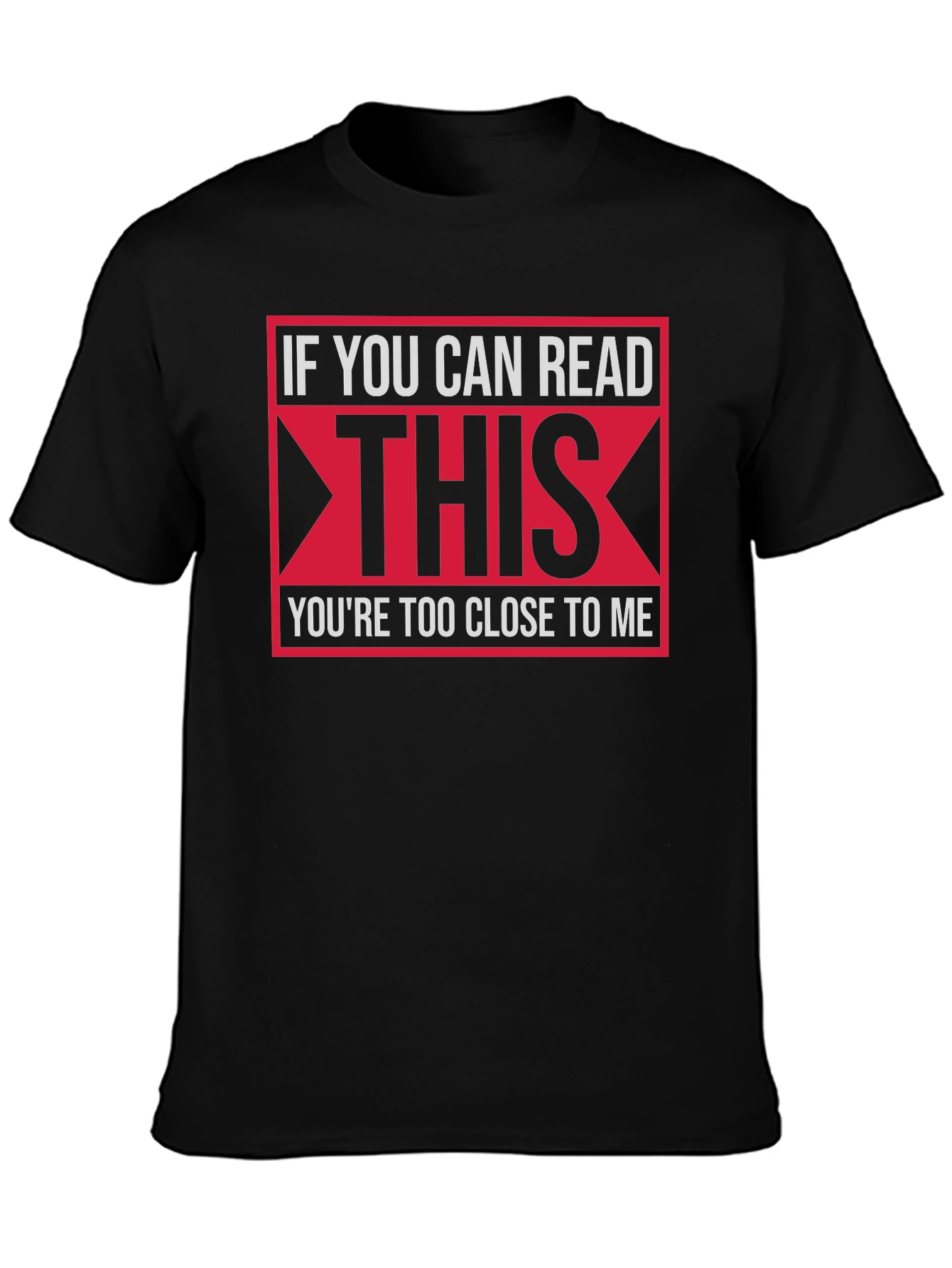 Funny Social Distancing T-Shirt - If You Can Read This