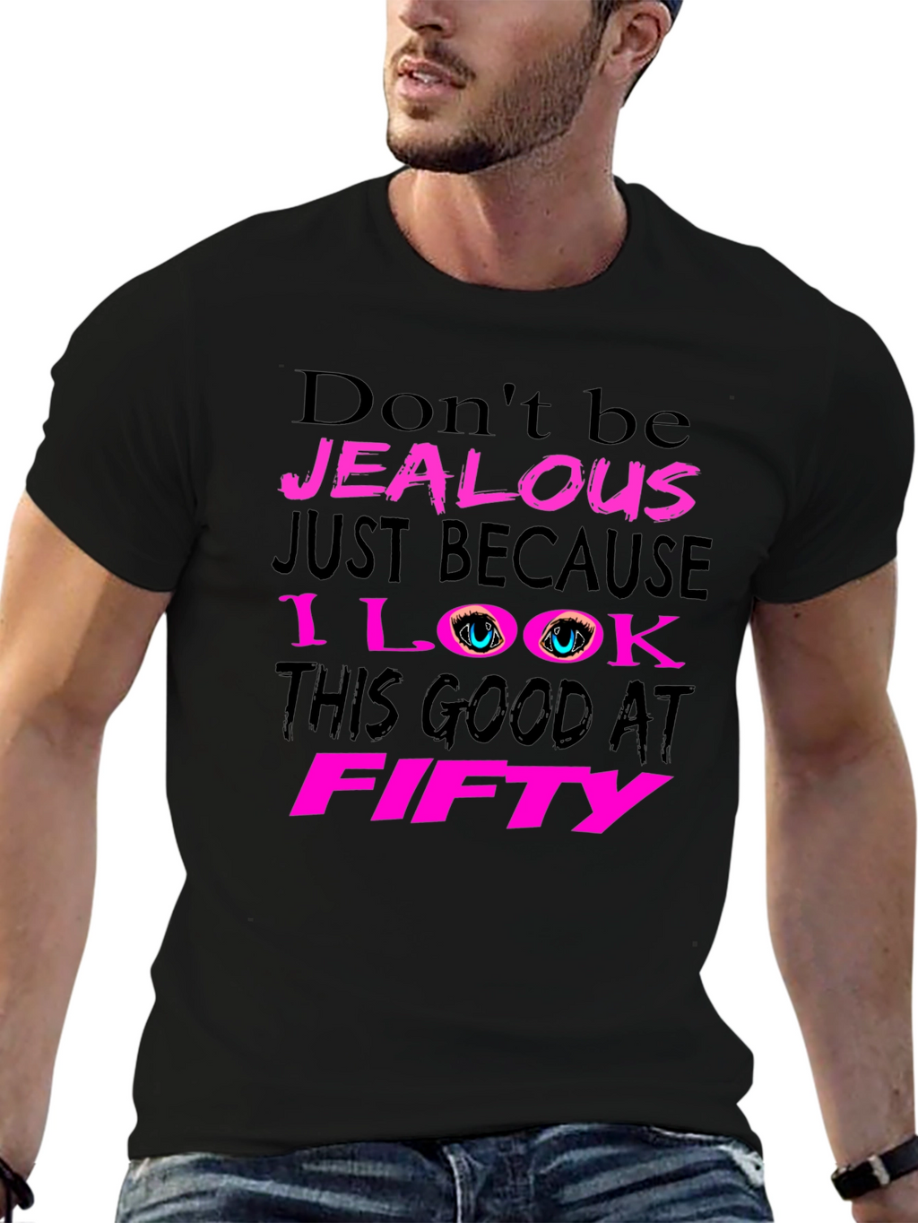 Dont Be Jealous 50th Birthday T-Shirt