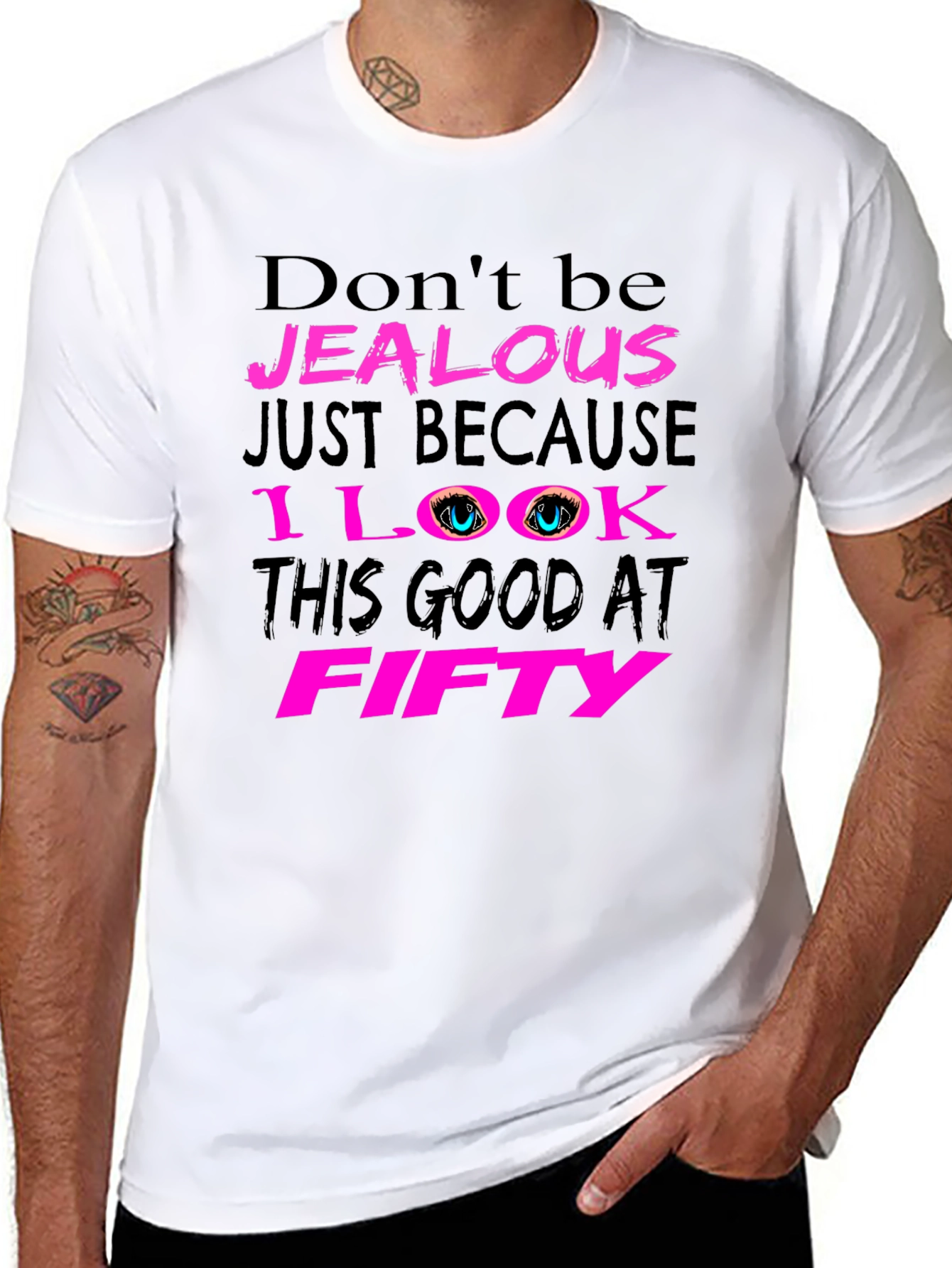 Dont Be Jealous 50th Birthday T-Shirt