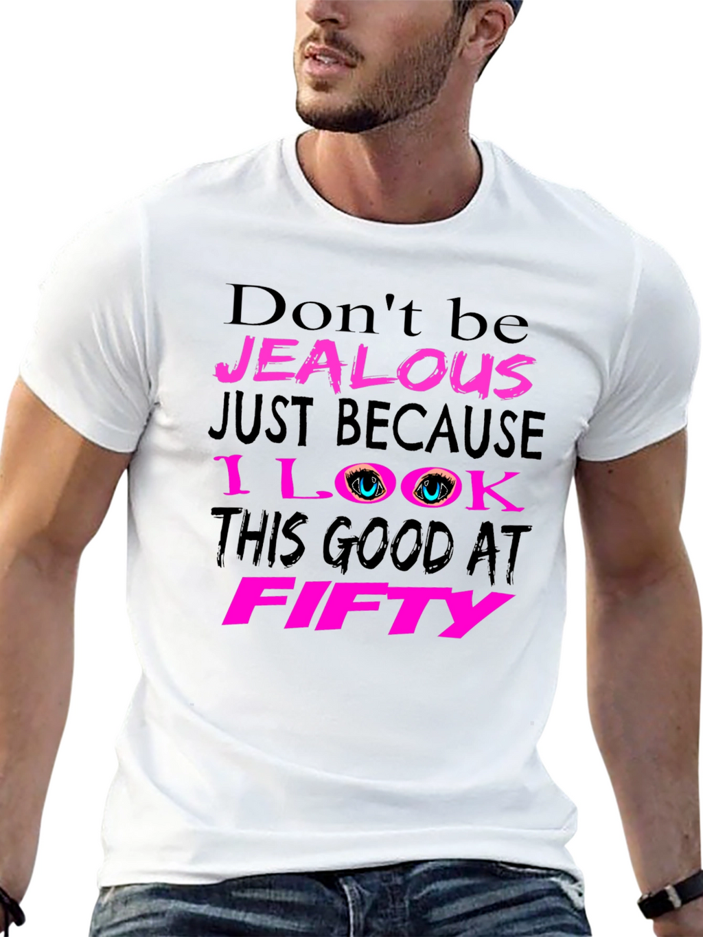 Dont Be Jealous 50th Birthday T-Shirt