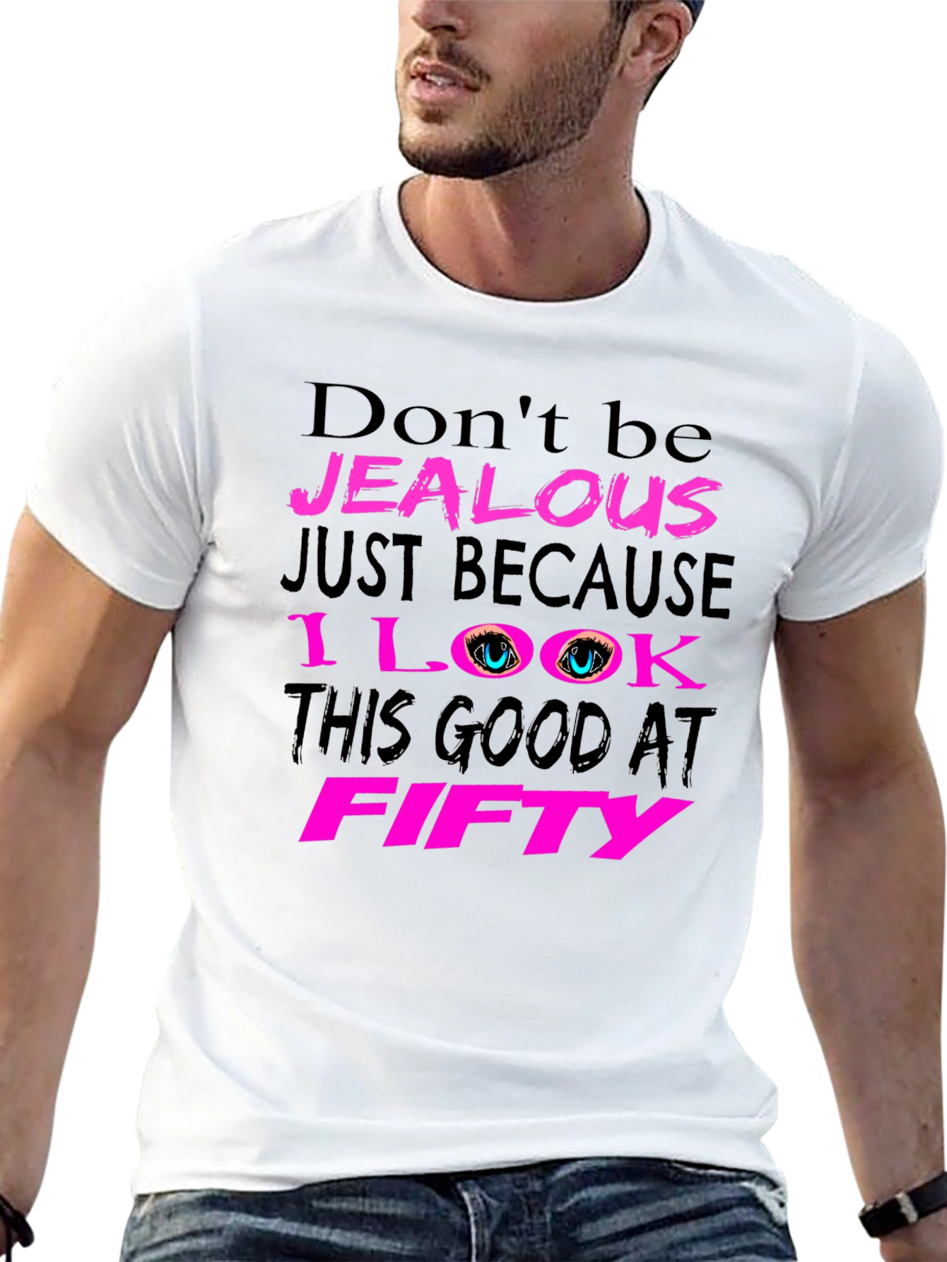 Dont Be Jealous 50th Birthday T-Shirt