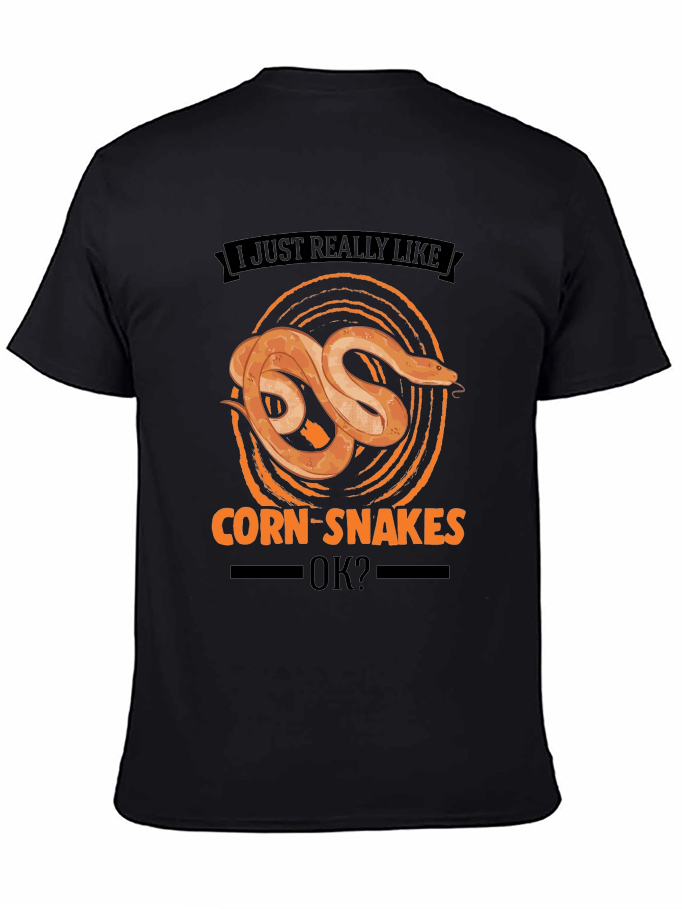 Corn Snake Lover T-Shirt: I Just Really Like Corn Snakes OK?