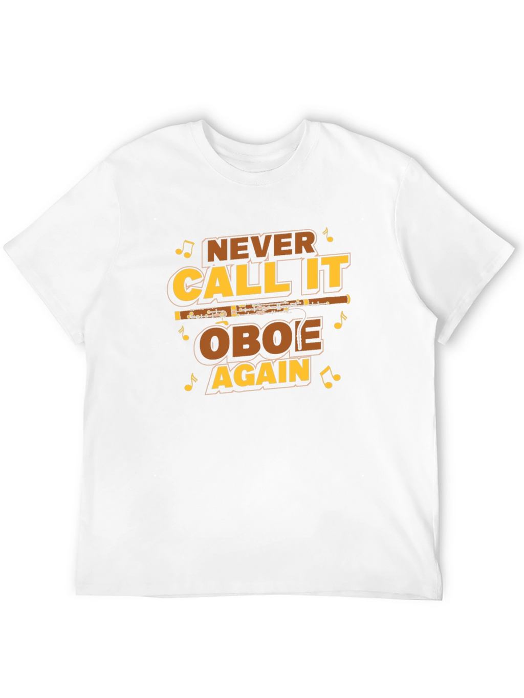 Never Call it Oboe Again T-Shirt