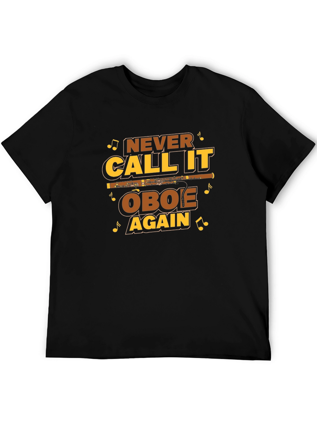 Never Call it Oboe Again T-Shirt