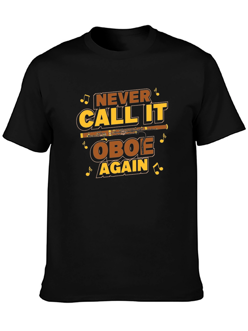 Never Call it Oboe Again T-Shirt