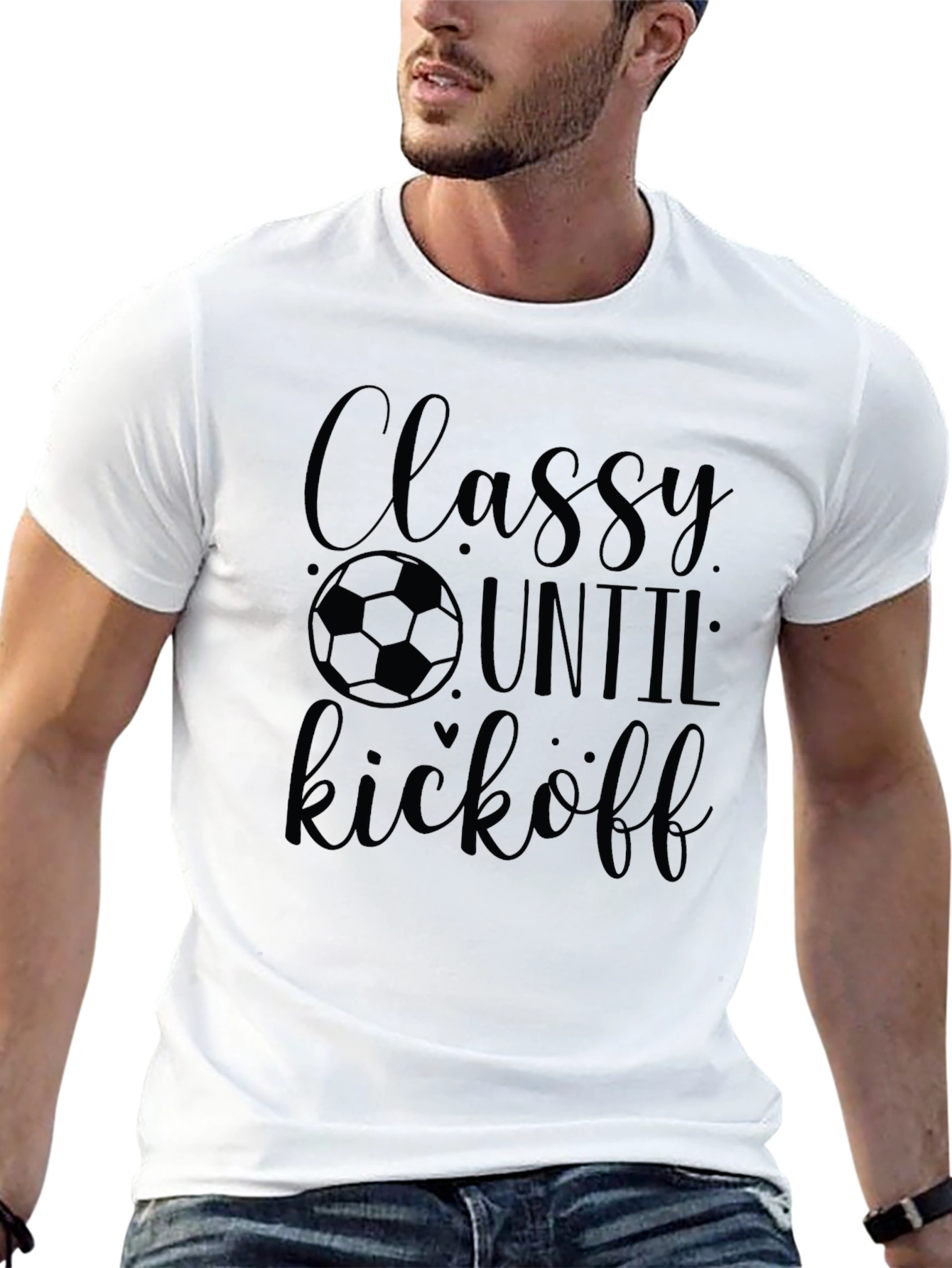 Classy Until Kickoff Soccer T-Shirt