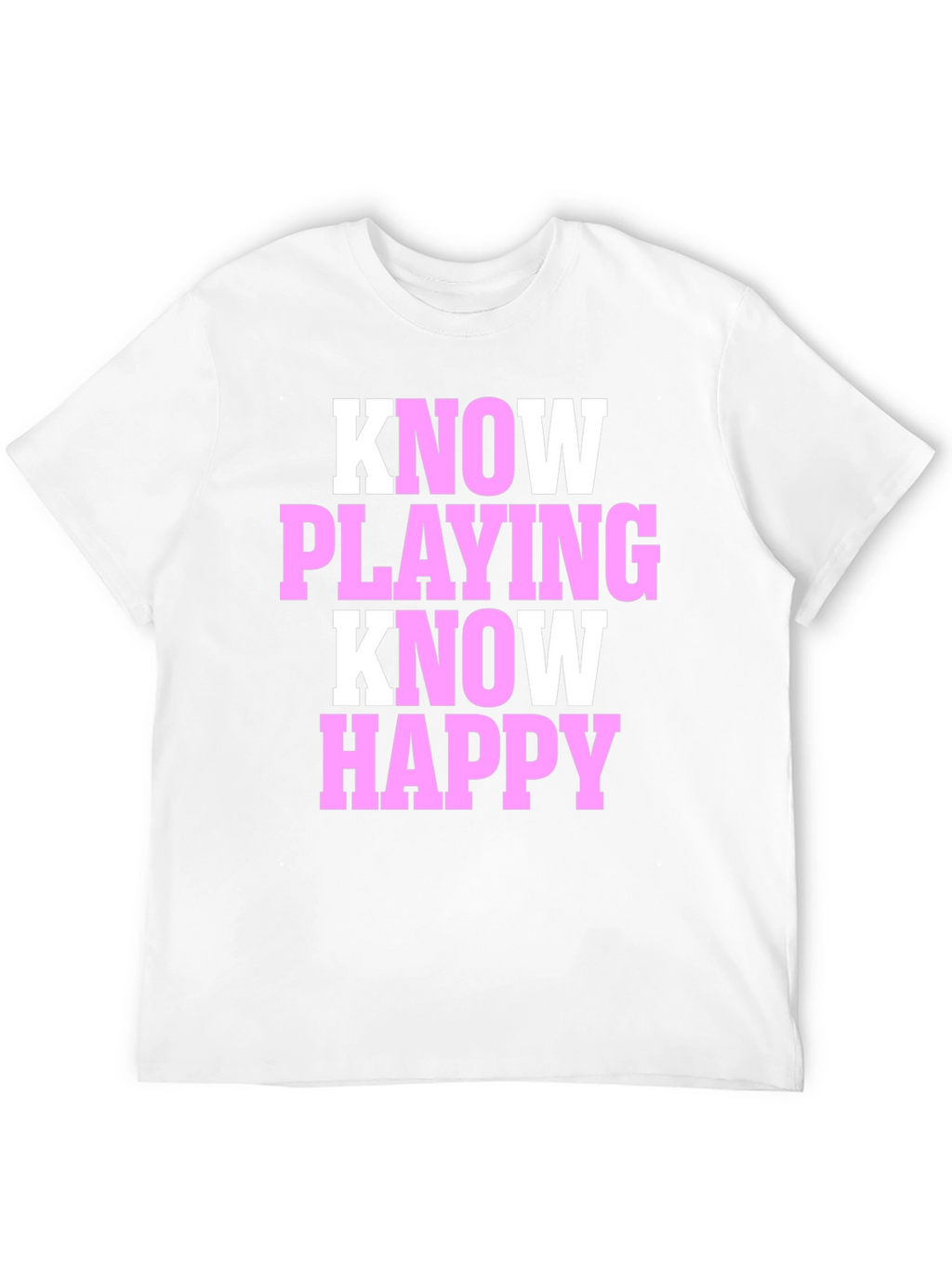 Know Playing Know Happy Black T-Shirt