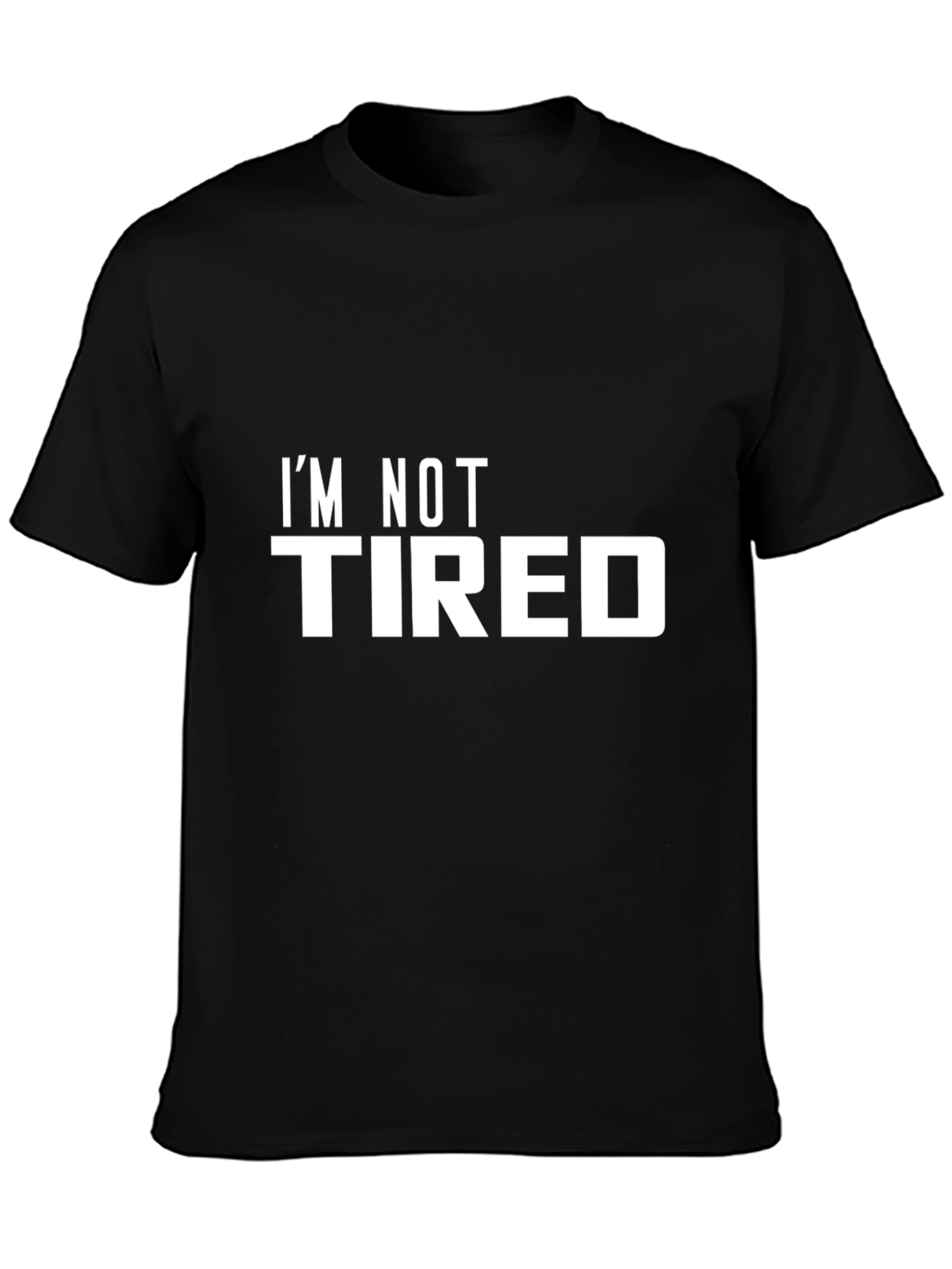 Im Not Tired Black Graphic Tee