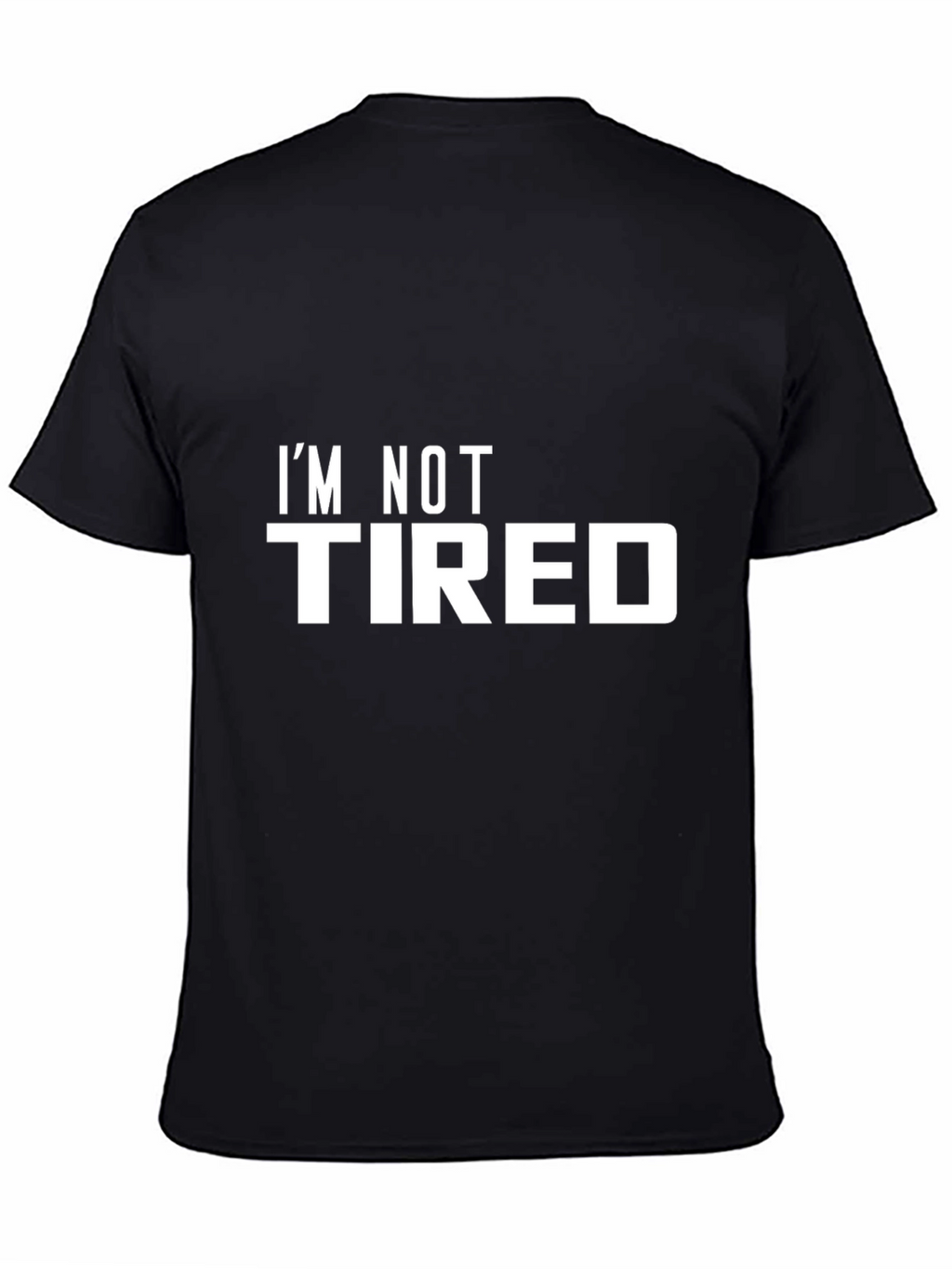 Im Not Tired Black Graphic Tee