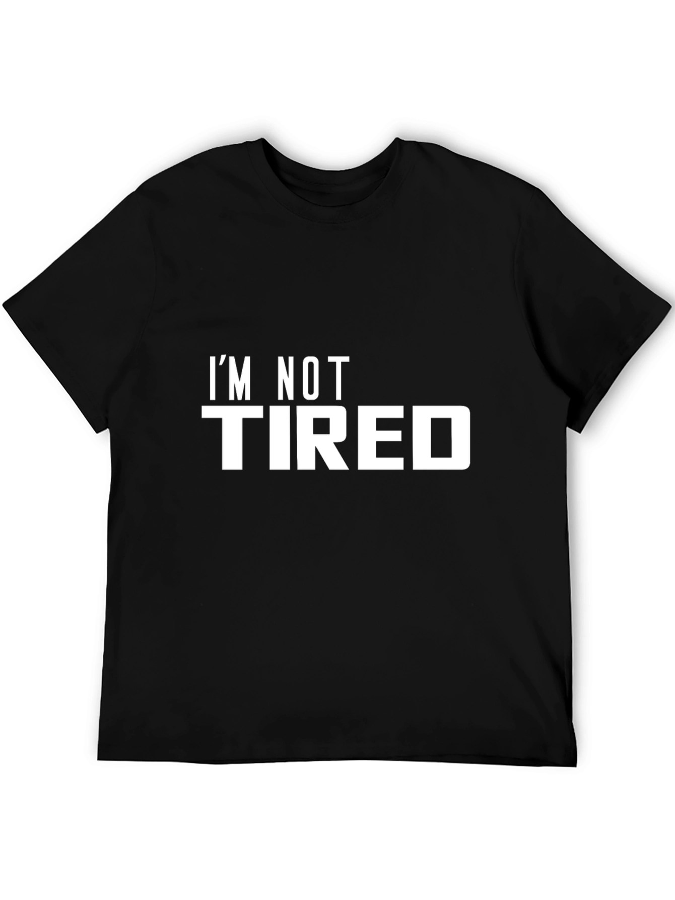 Im Not Tired Black Graphic Tee