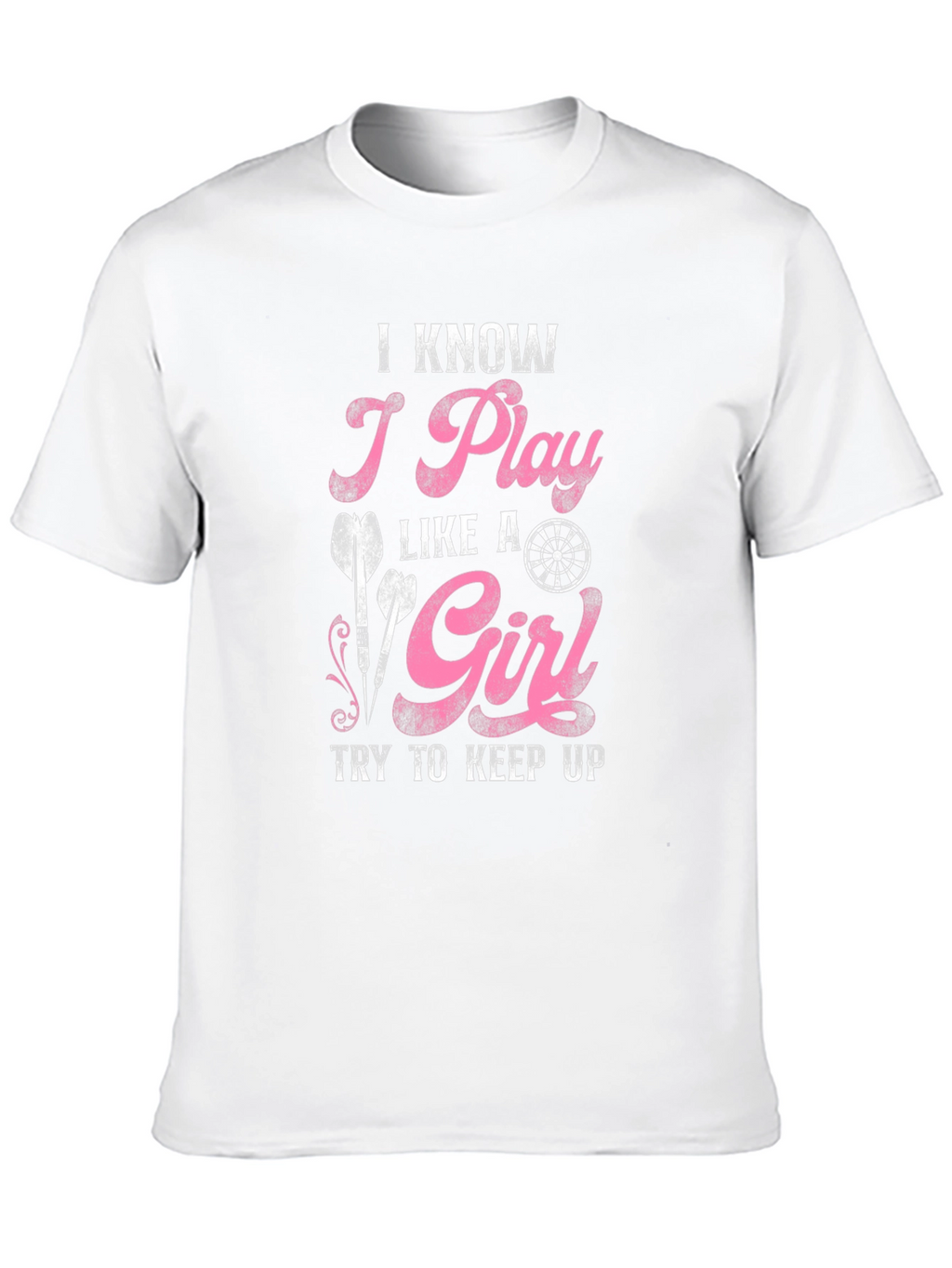 I Play Like A Girl Dart T-Shirt
