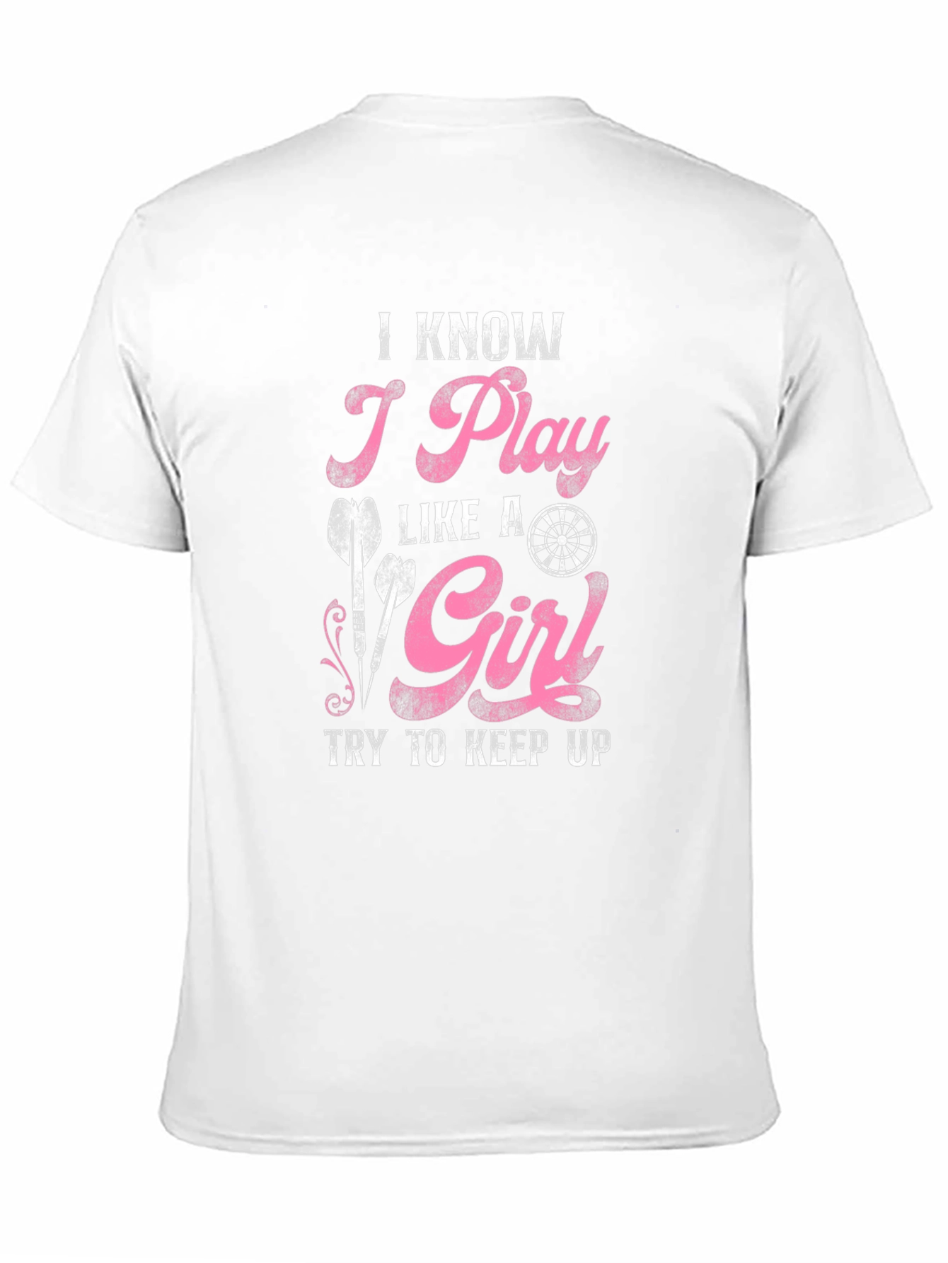 I Play Like A Girl Dart T-Shirt