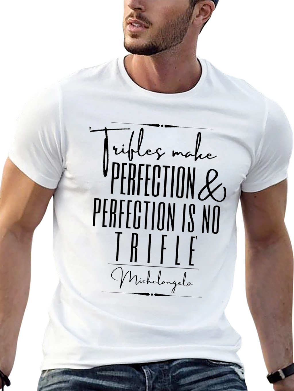 Trifles Make Perfection Graphic Tee