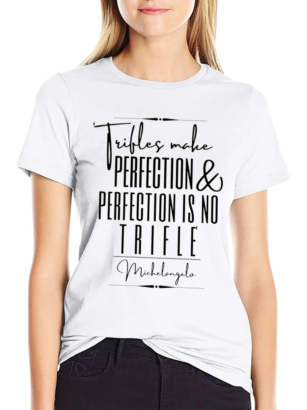 Trifles Make Perfection Graphic Tee