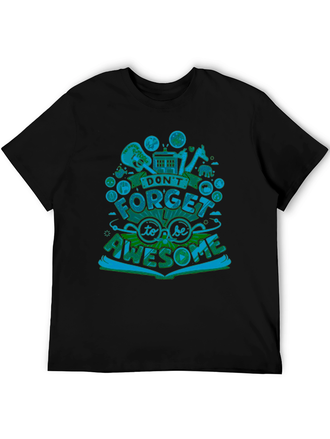 Dont Forget To Be Awesome Graphic T-Shirt