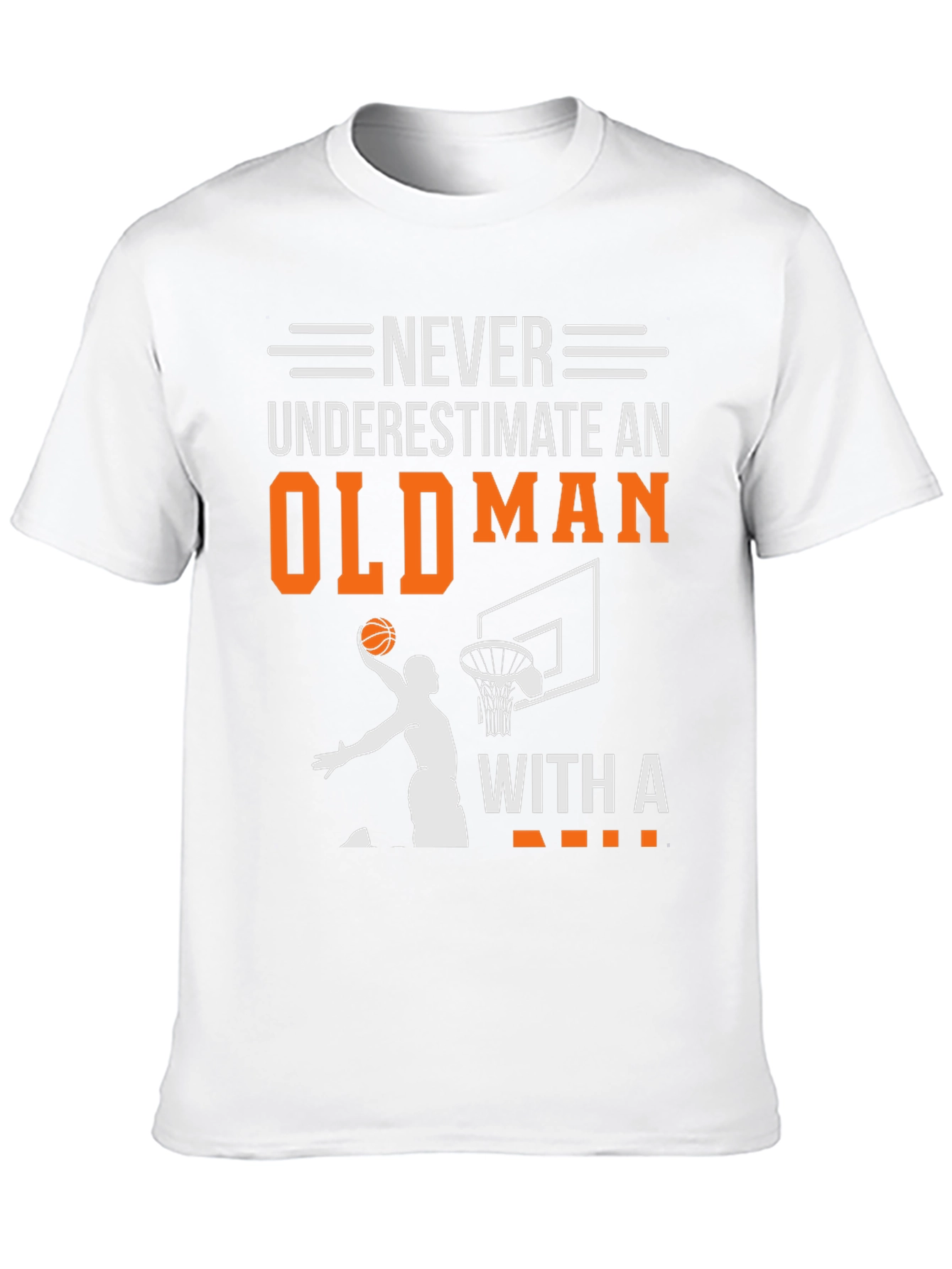 Never Underestimate an Old Man Basketball T-Shirt