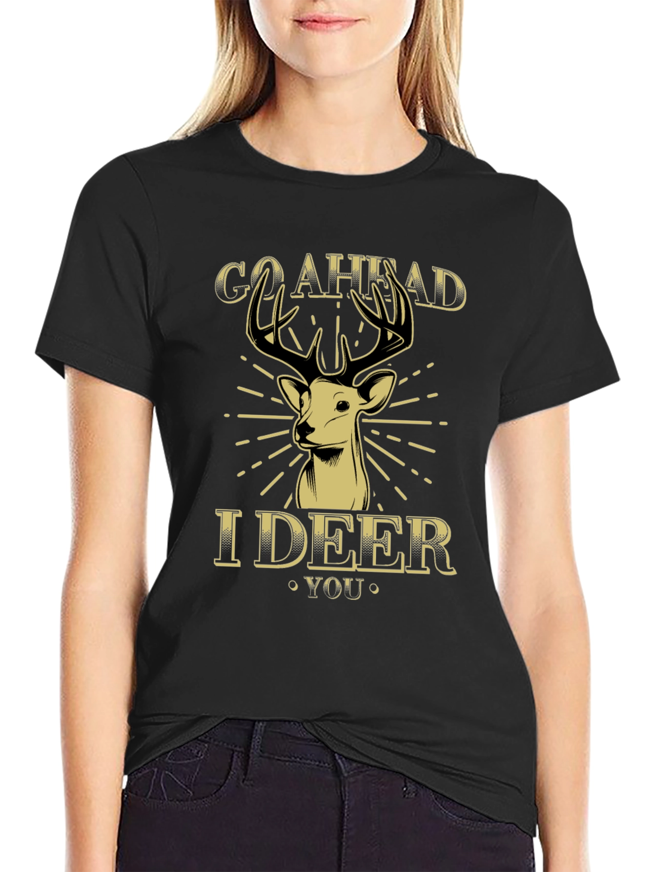 Go Ahead I Deer You - Black Graphic Tee
