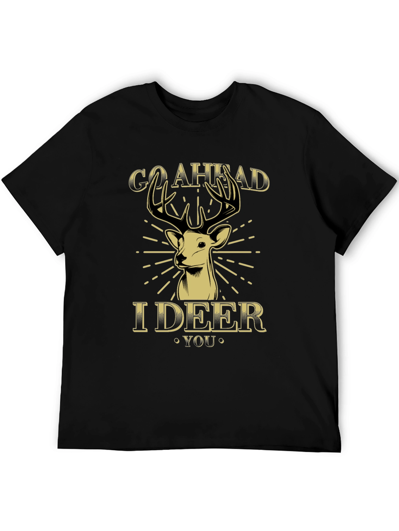Go Ahead I Deer You - Black Graphic Tee
