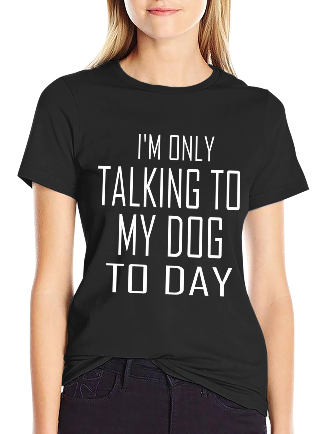 Dog Lover Tee: Talking to My Dog Today Black T-Shirt